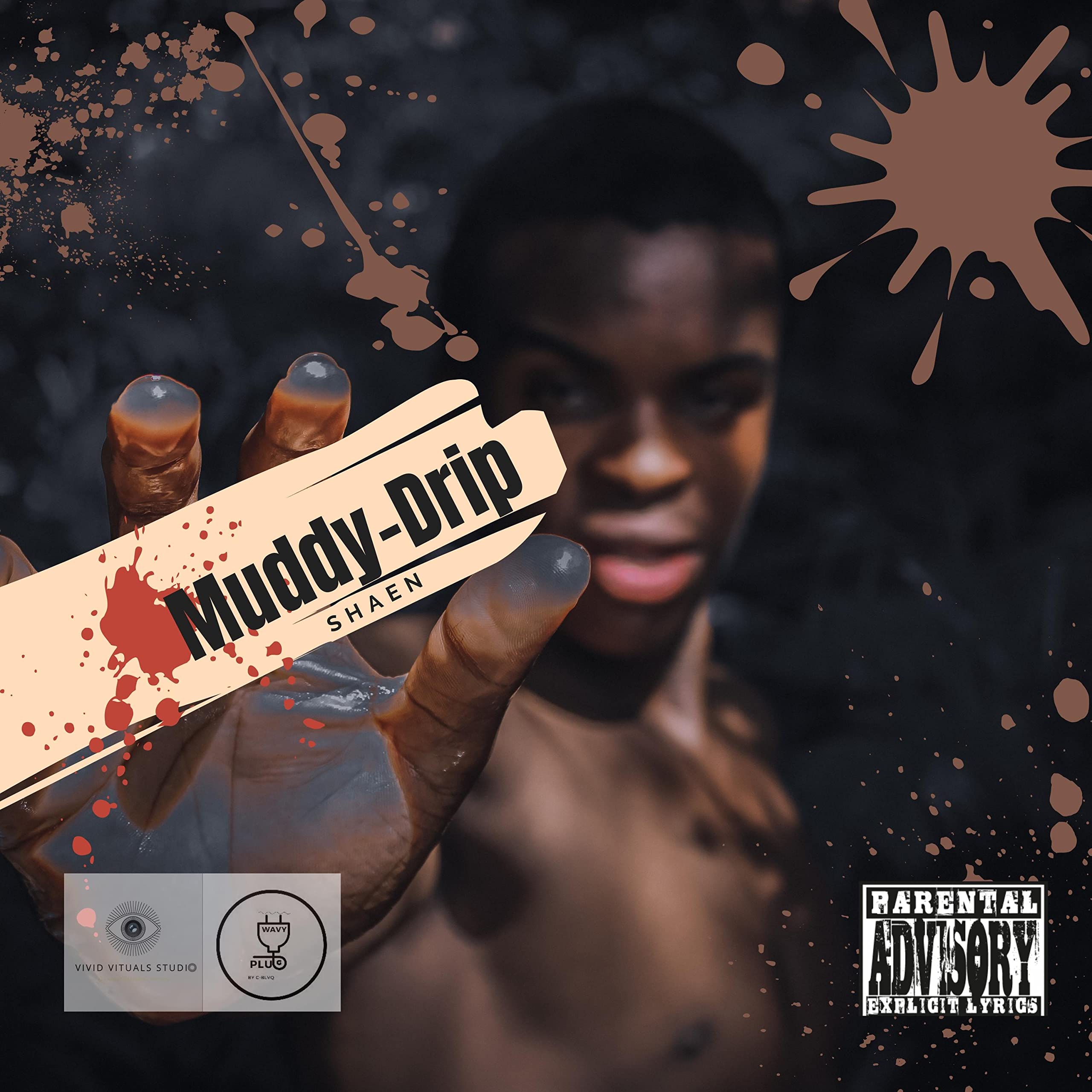 Muddy Drip [Explicit]