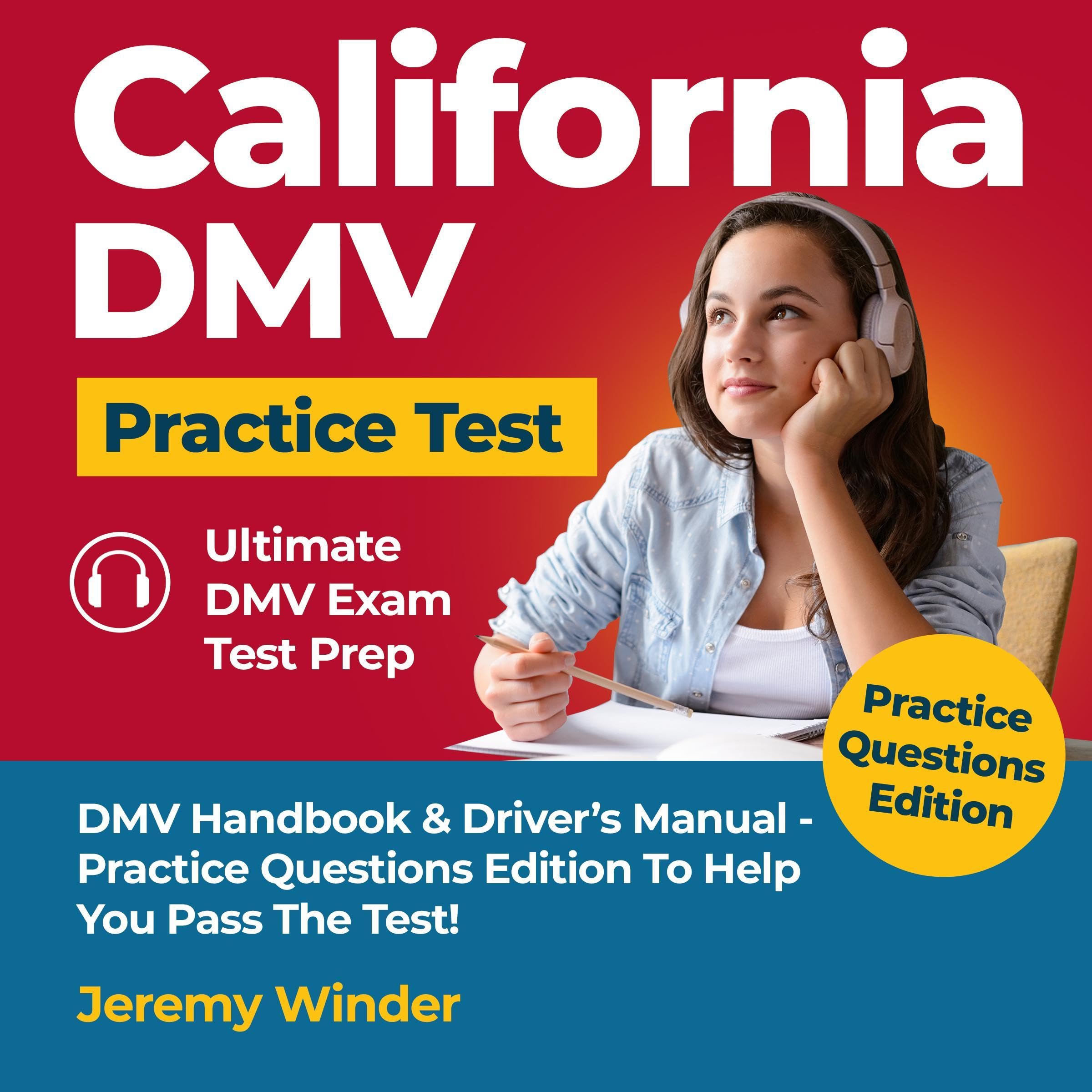California DMV Practice Test: DMV Handbook & Driver's Manual: Ultimate DMV Exam Test Prep: Practice Questions Edition to Help You Pass the Test!