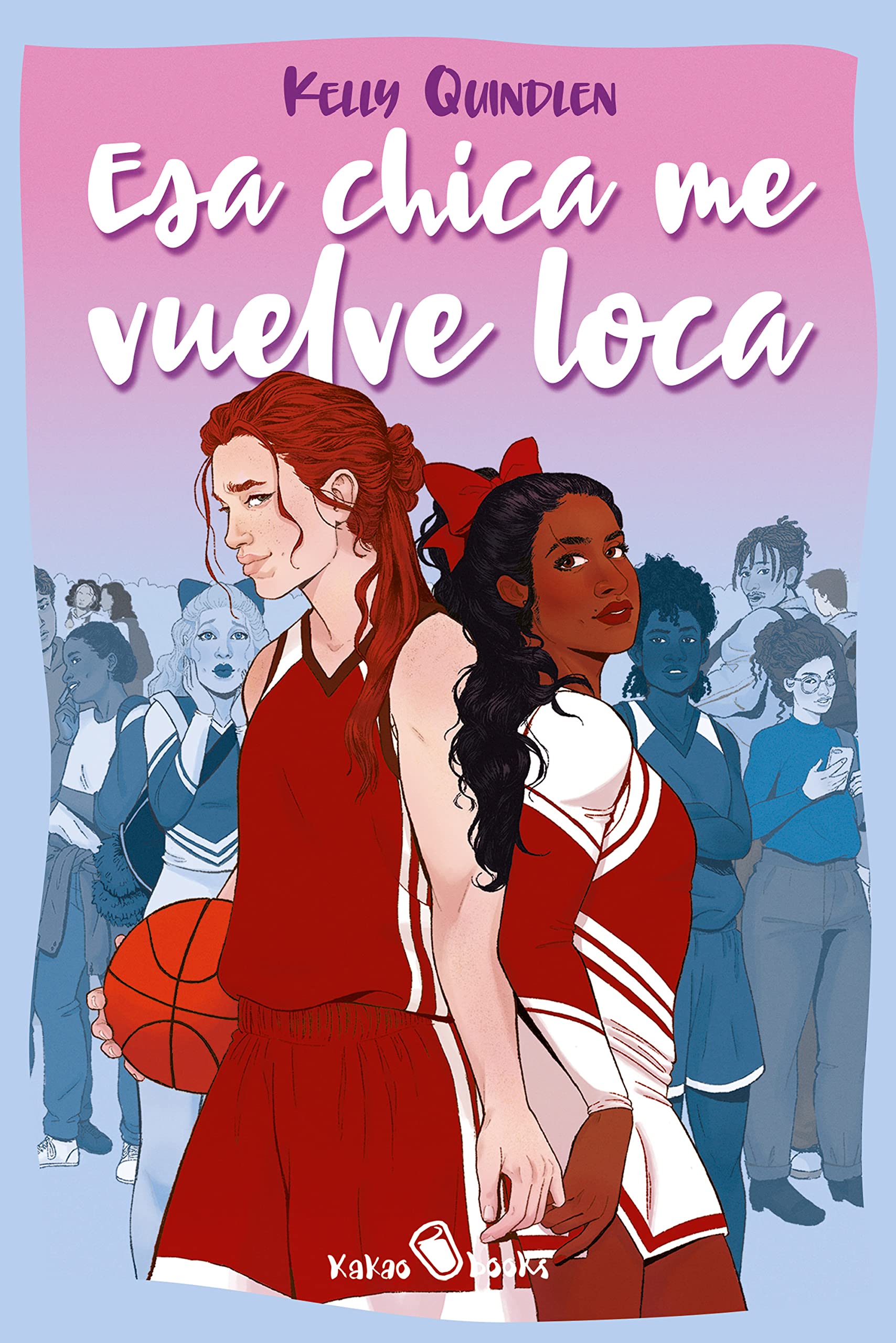Esa chica me vuelve loca: (She Drives Me Crazy) (KAKAO LARGE nº 14) (Spanish Edition)