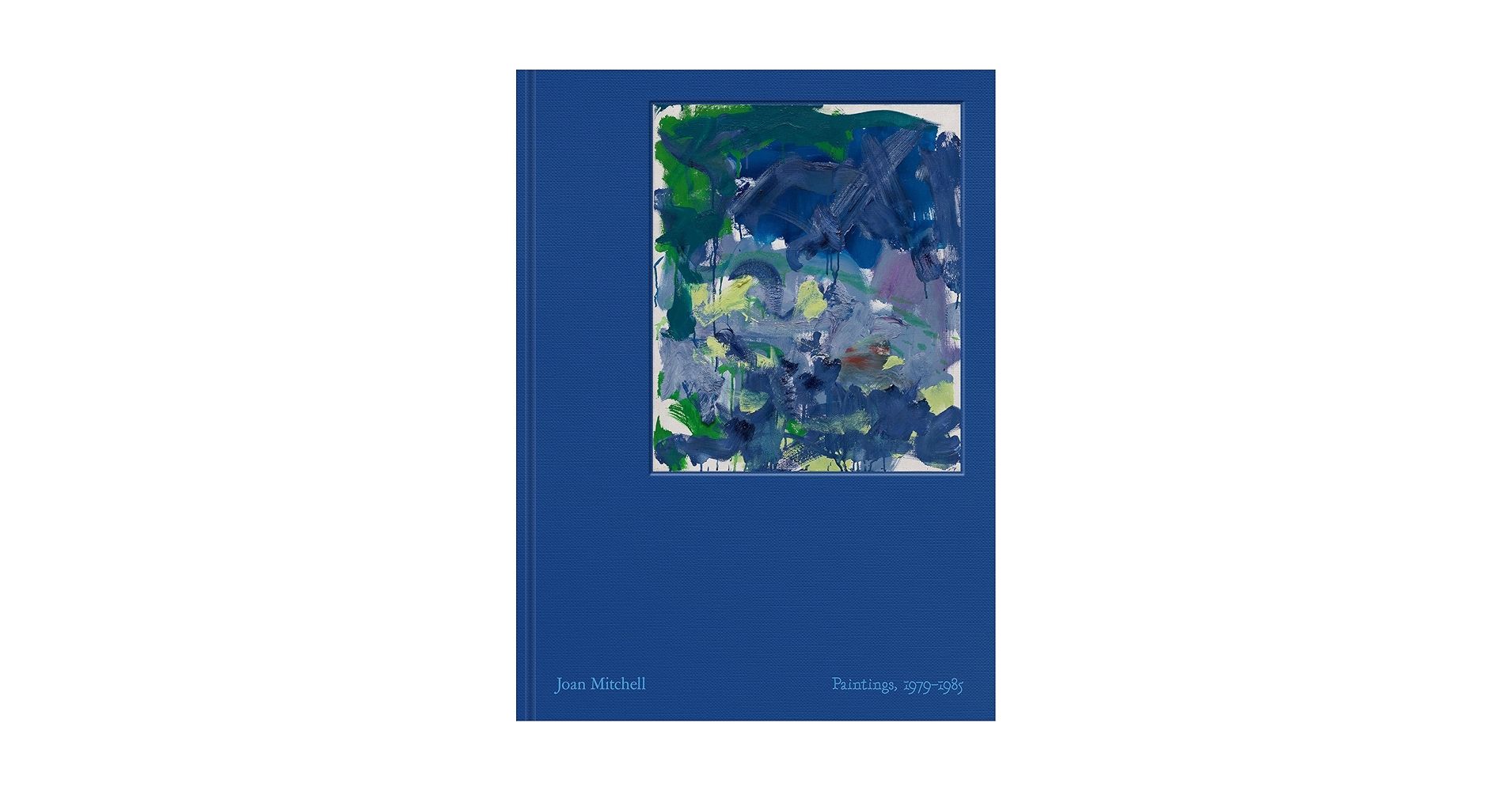 Joan Mitchell: Paintings: 1979–1985: Mitchell, Joan, Otsuka