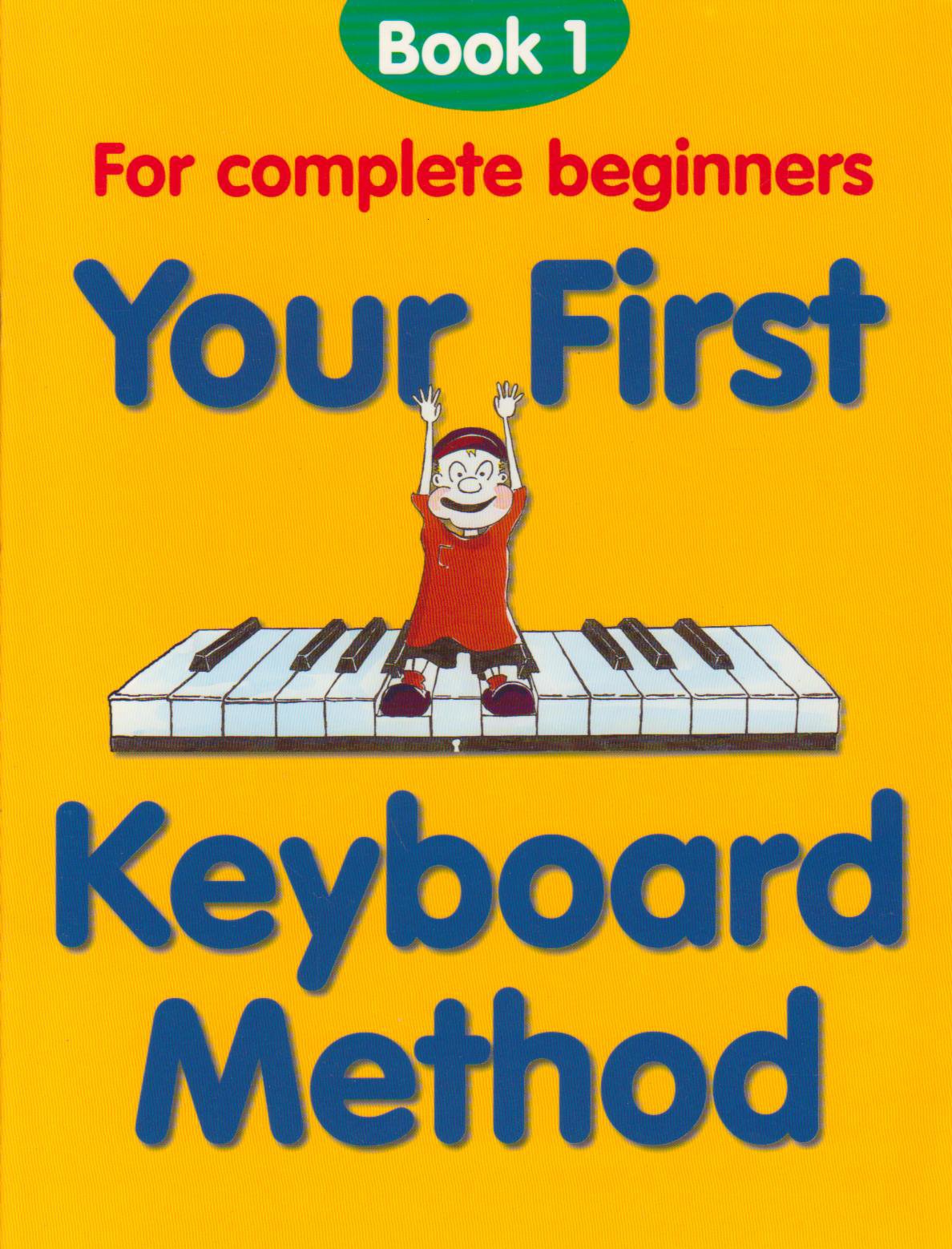 YOUR FIRST KEYBOARD METHOD BOOK 1 (Bk. 1) 9780711967885