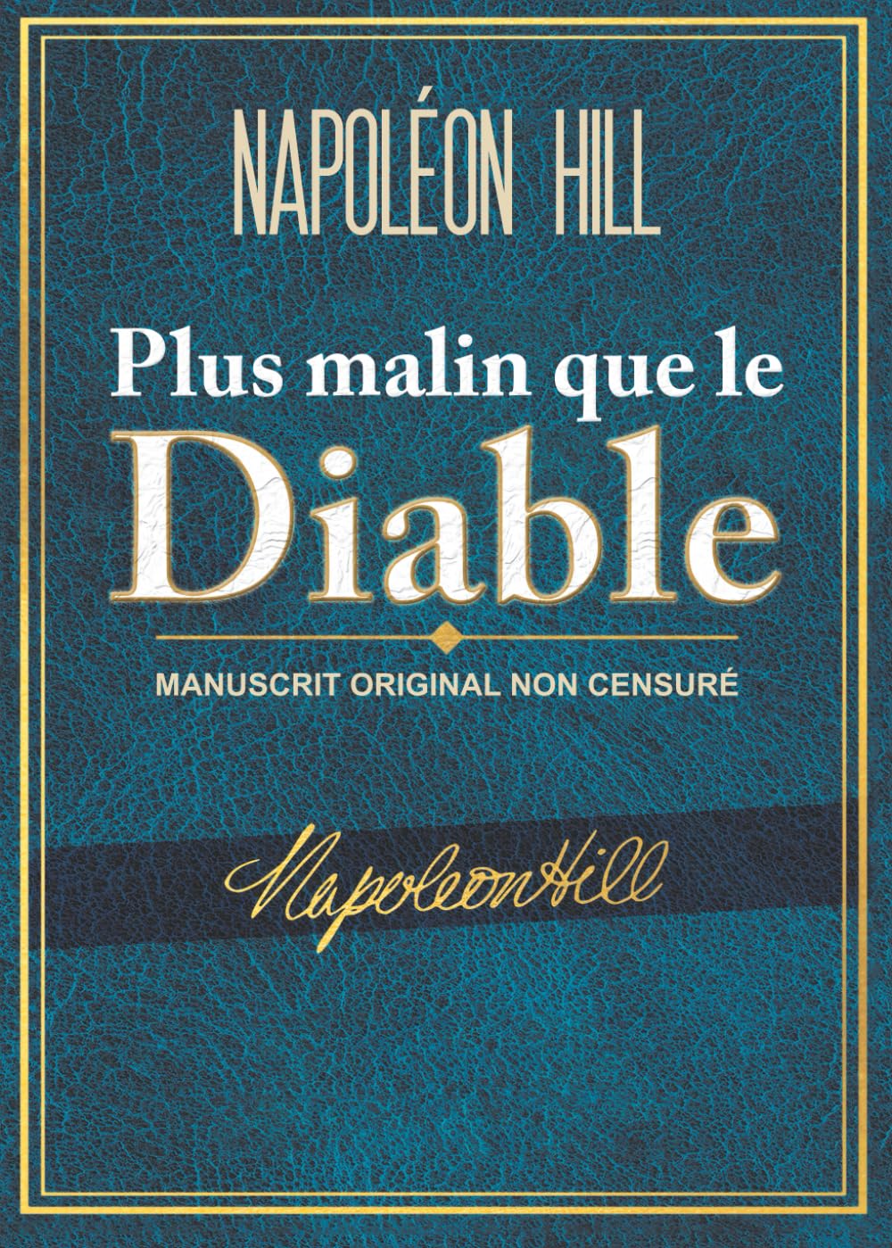 Plus malin que le Diable: Manuscrit Original Non Censuré