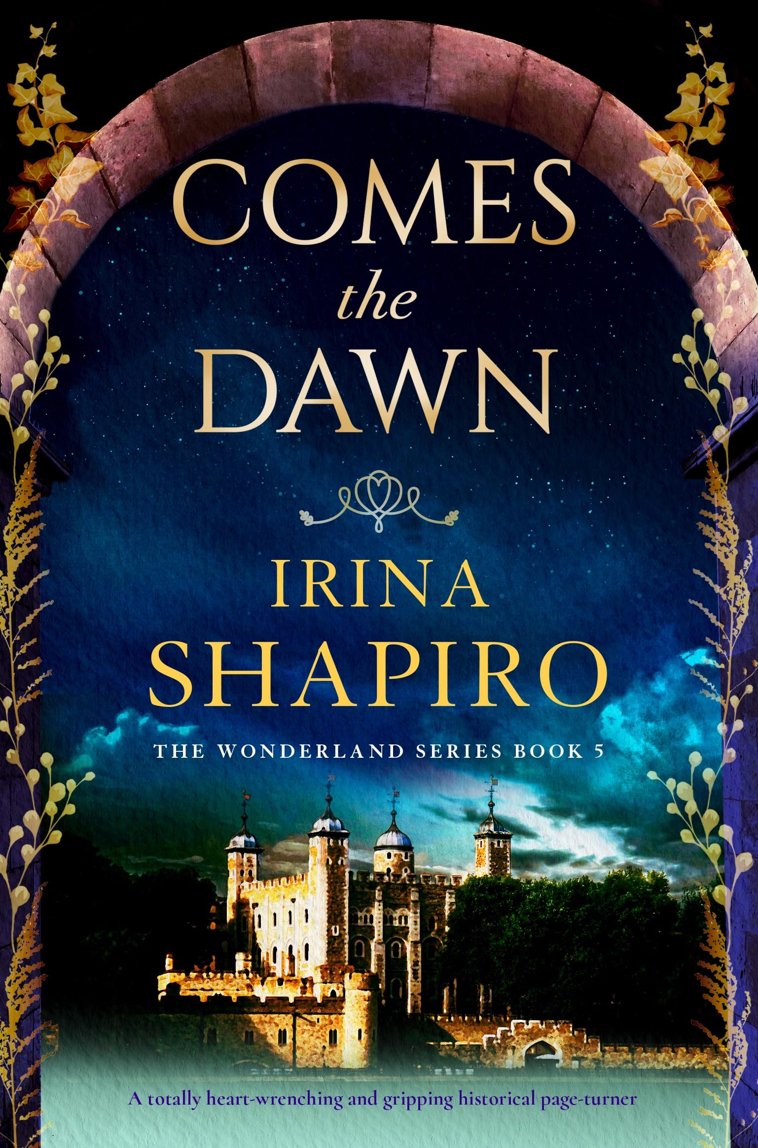 Comes the Dawn: A totally heart-wrenching and gripping historical page-turner (Wonderland Book 5)