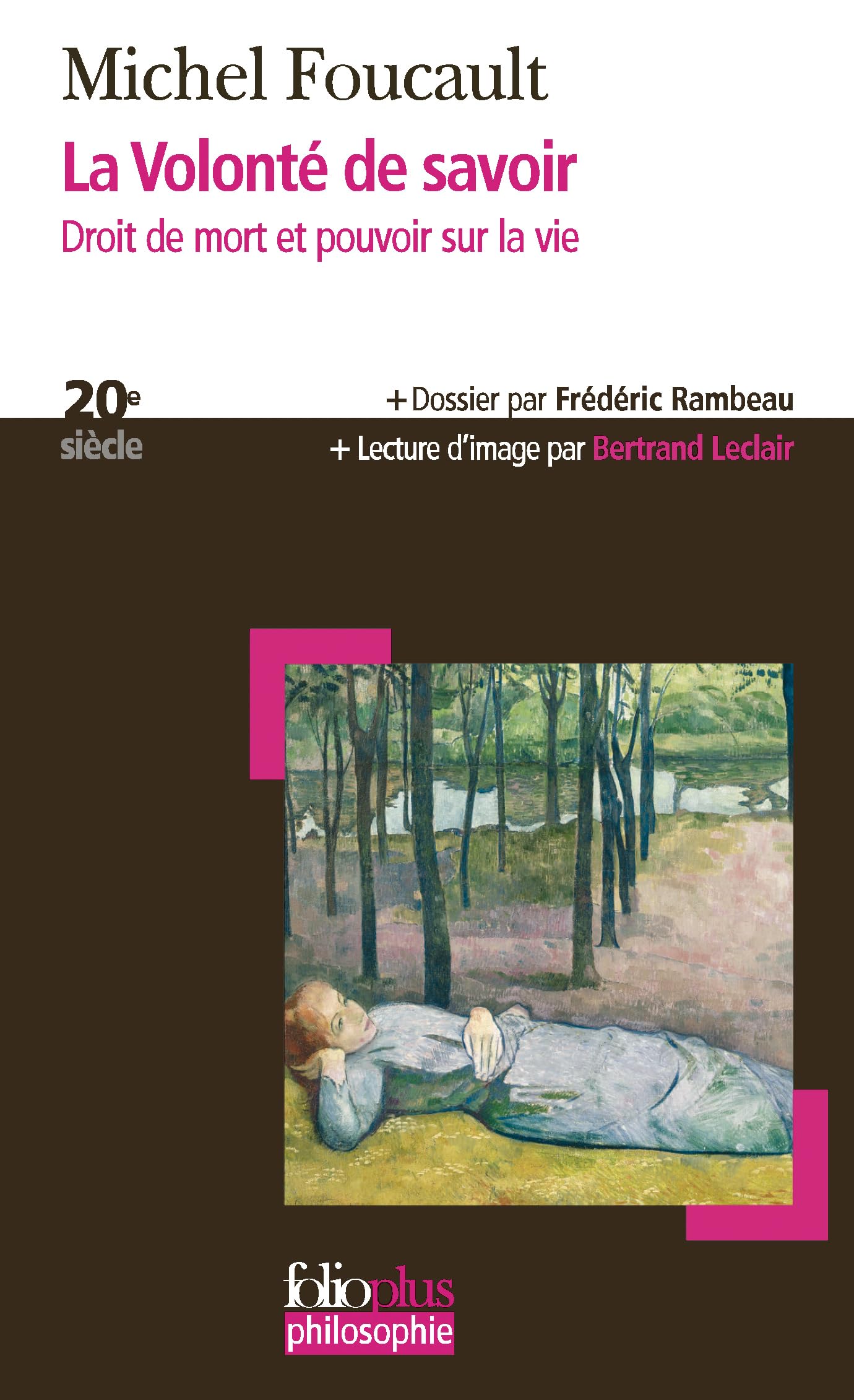 La volonte de savoir: Droit de mort et pouvoir sur la vie (Folio Plus Philosophie)