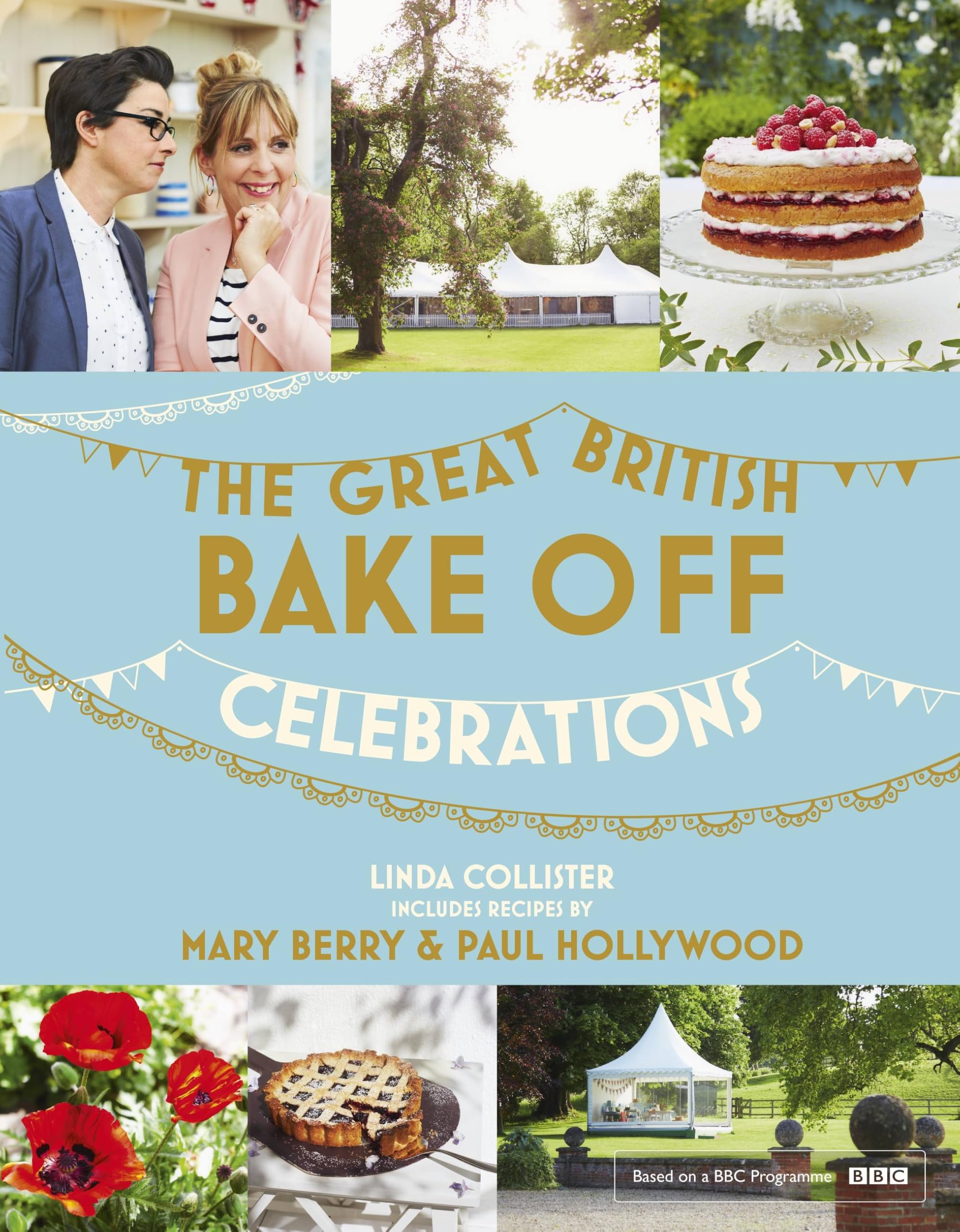 Great British Bake Off: Celebrations Linda Collister Hardback New