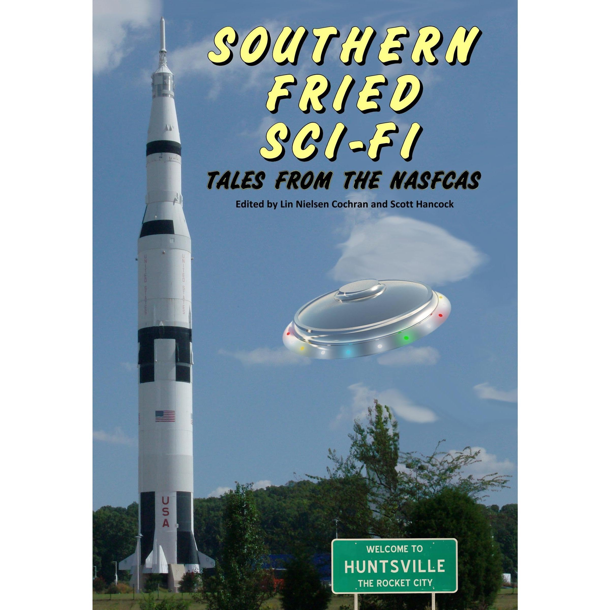 Southern Fried Sci-Fi : Tales from the NASFCAS