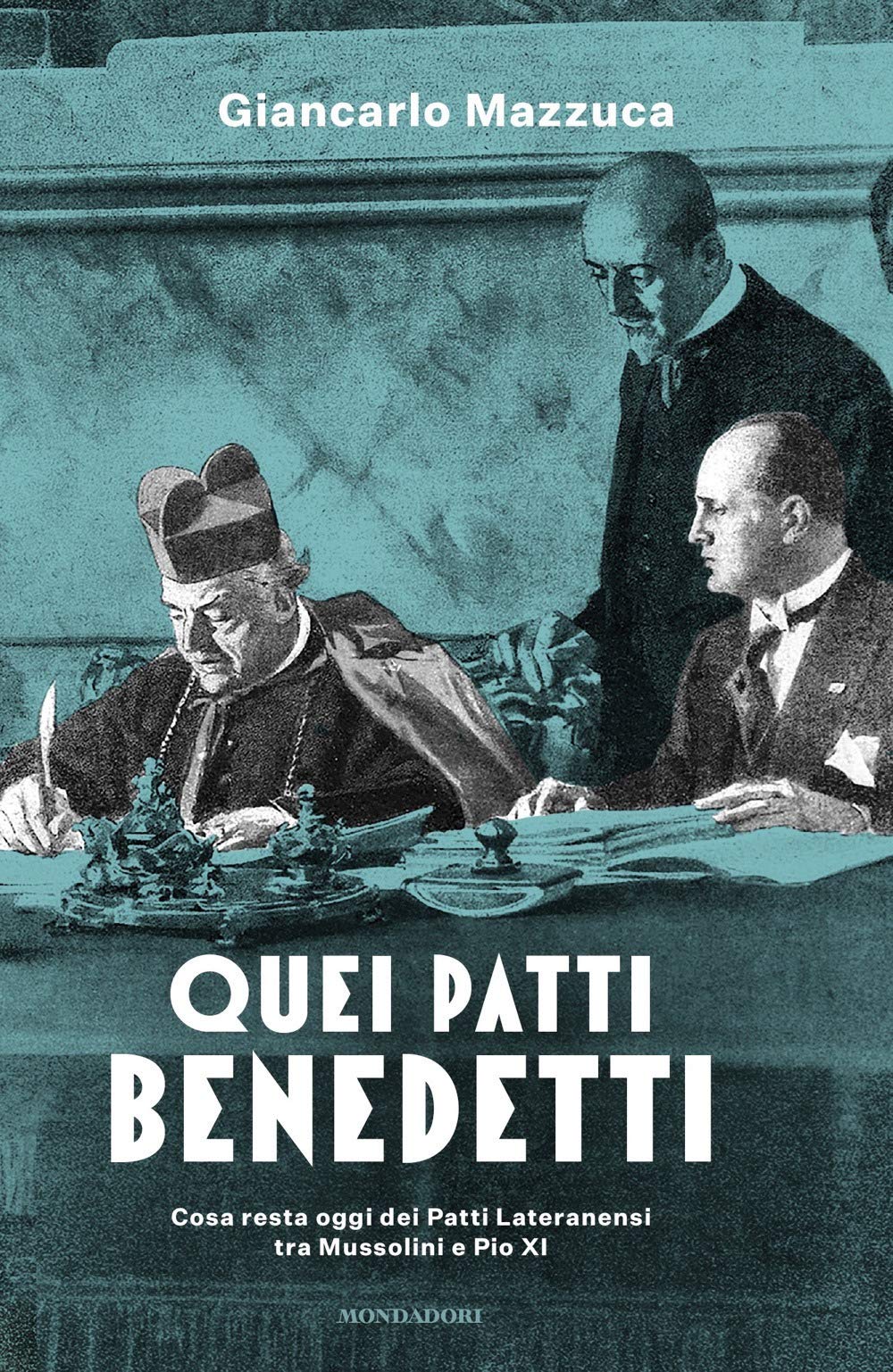 Quei Patti Benedetti. Cosa Resta Oggi Dei Patti Lateranensi Tra Mussolini E Pio Xi - 4