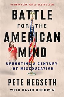 Battle for the American Mind: Uprooting a Century of Miseducation