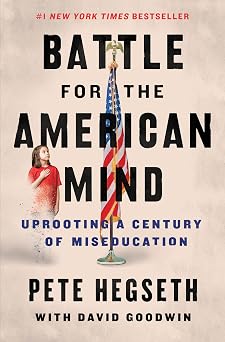 Battle for the American Mind Uprooting a Century of Miseducation