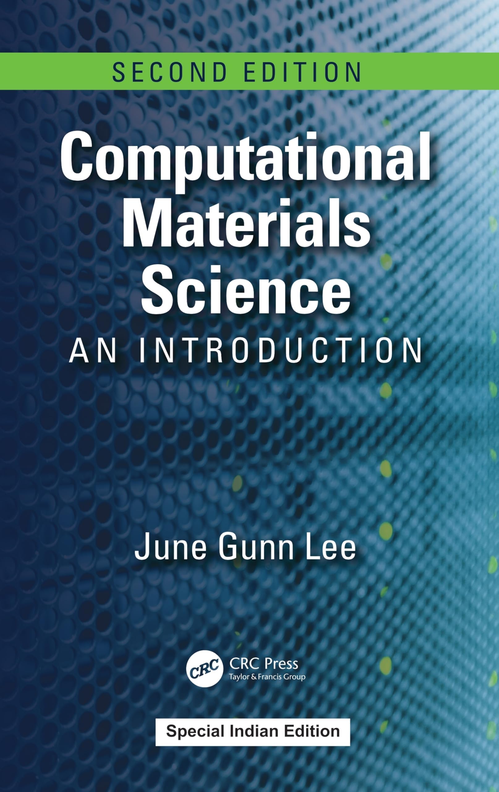 Computational Materials Science: An Introduction, 2nd Edition | June Gunn Lee | Second Edition | CRC Press | Paperback | J. Gunn Lee