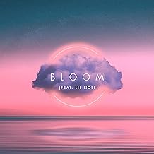 Bloom (feat. LIL Nols)