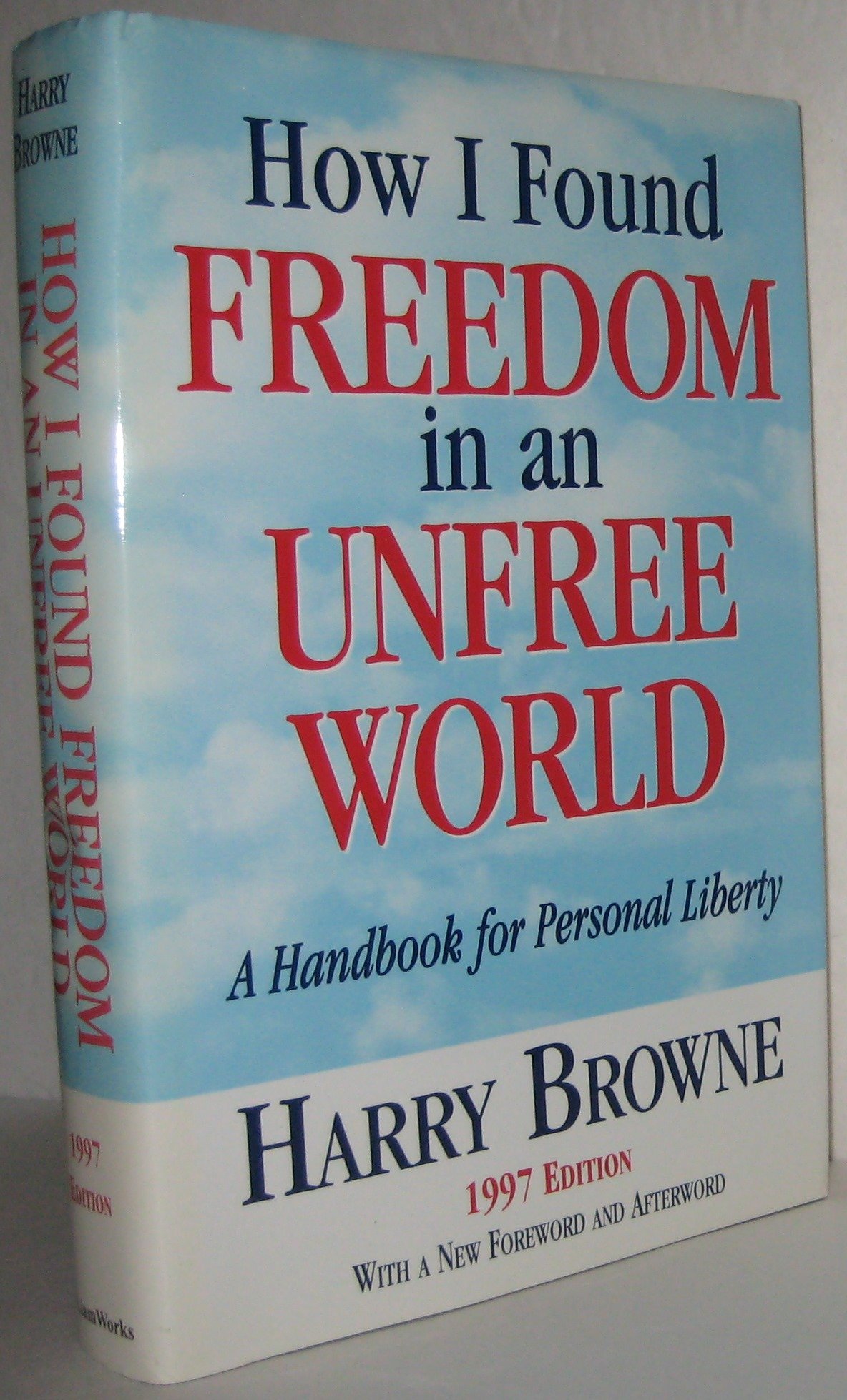 How I Found Freedom in an Unfree World: A Handbook for Personal Liberty cover