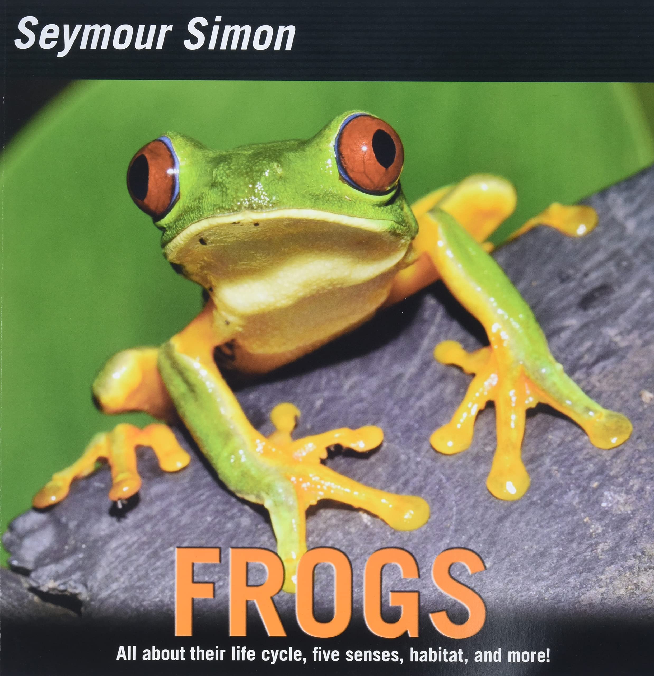 Frogs: A Nonfiction Picture Book About Life Cycles, Tadpoles, and Ecology for Children (Ages 6-10)
