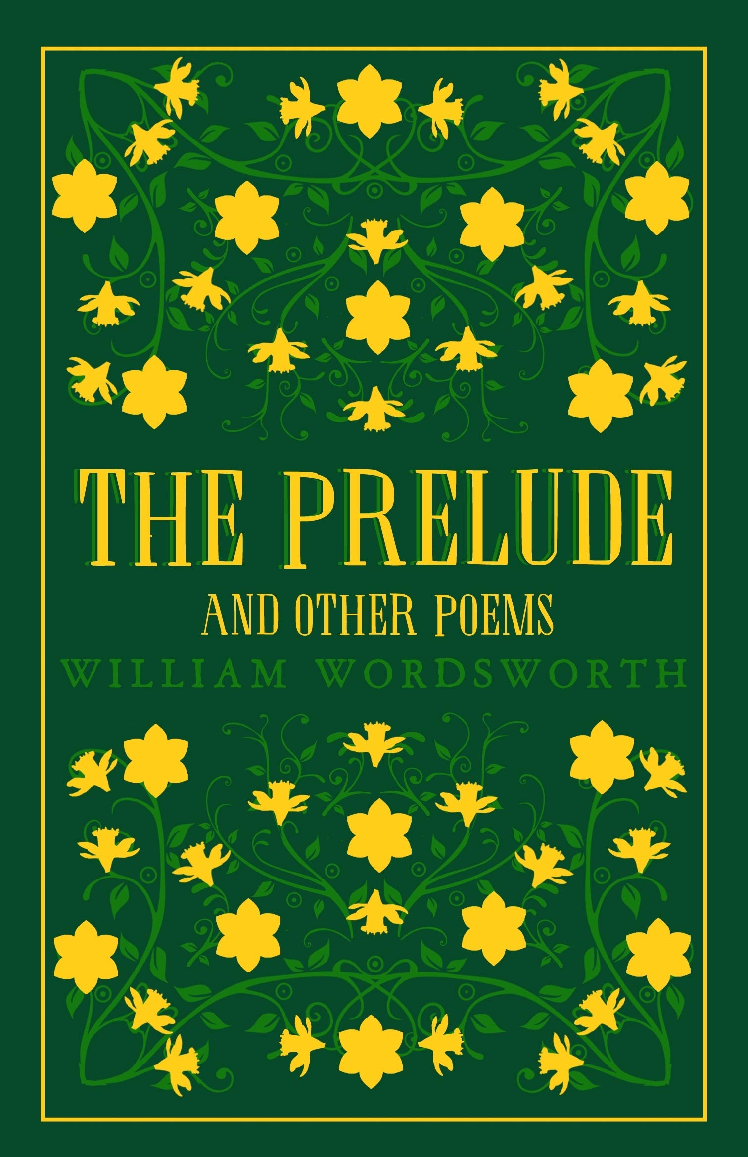 The Prelude and Other Poems (Alma Classics Great Poets): Annotated Edition (Great Poets Series)