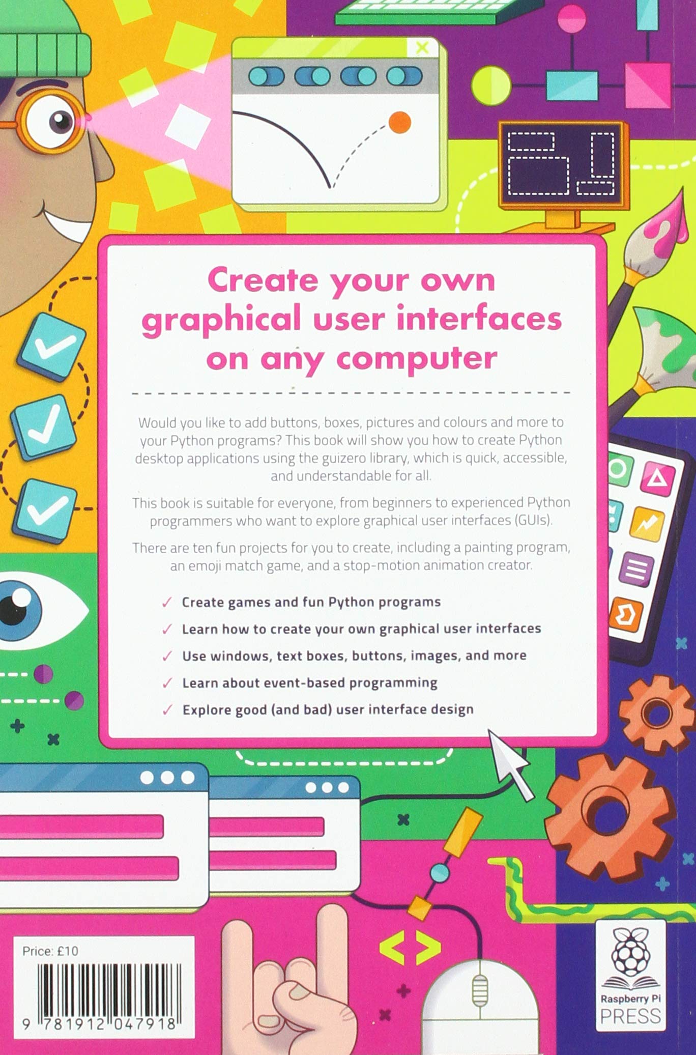 Create Graphical User Interfaces with Python: How to build windows, buttons, and widgets for your Python projects