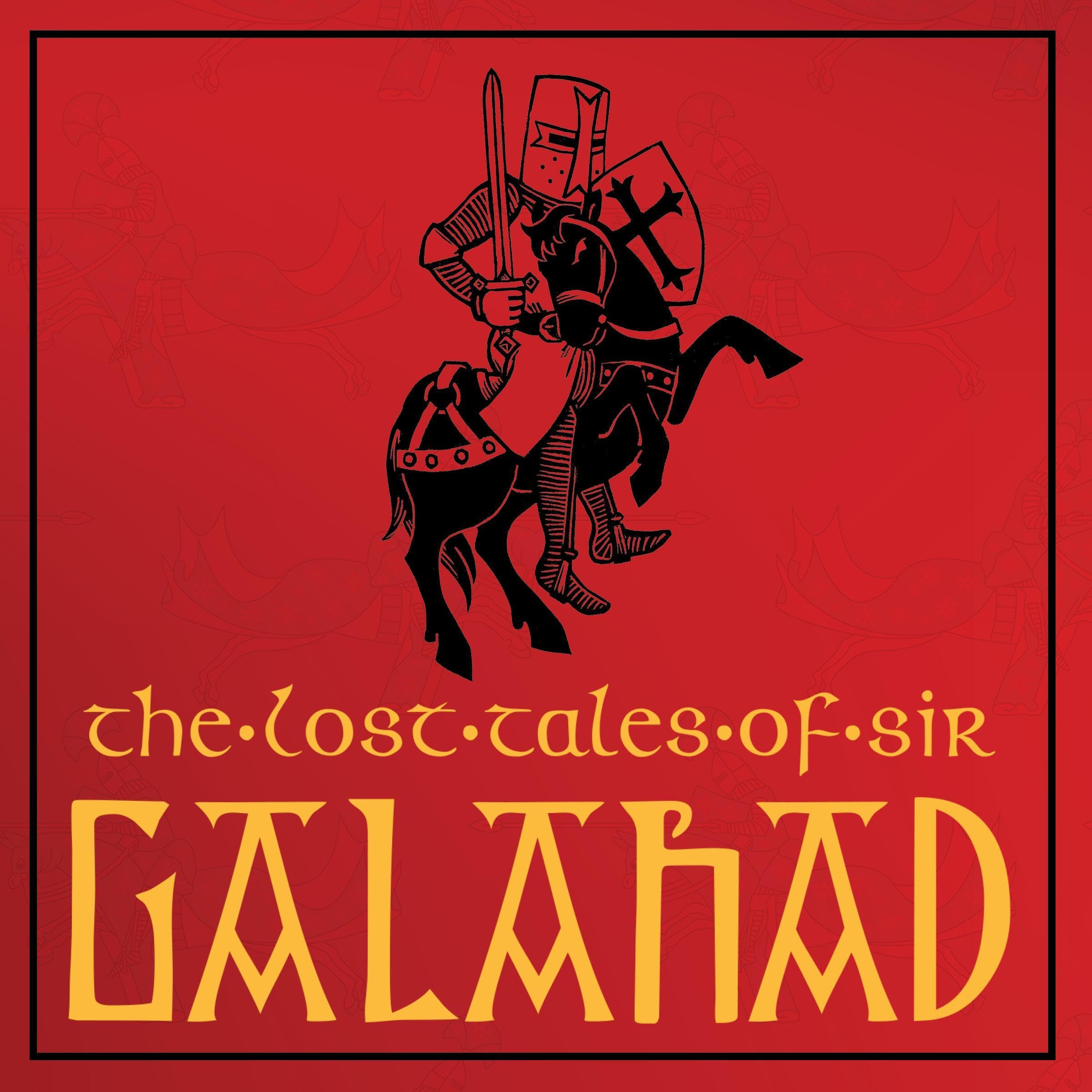 The Lost Tales of Sir Galahad