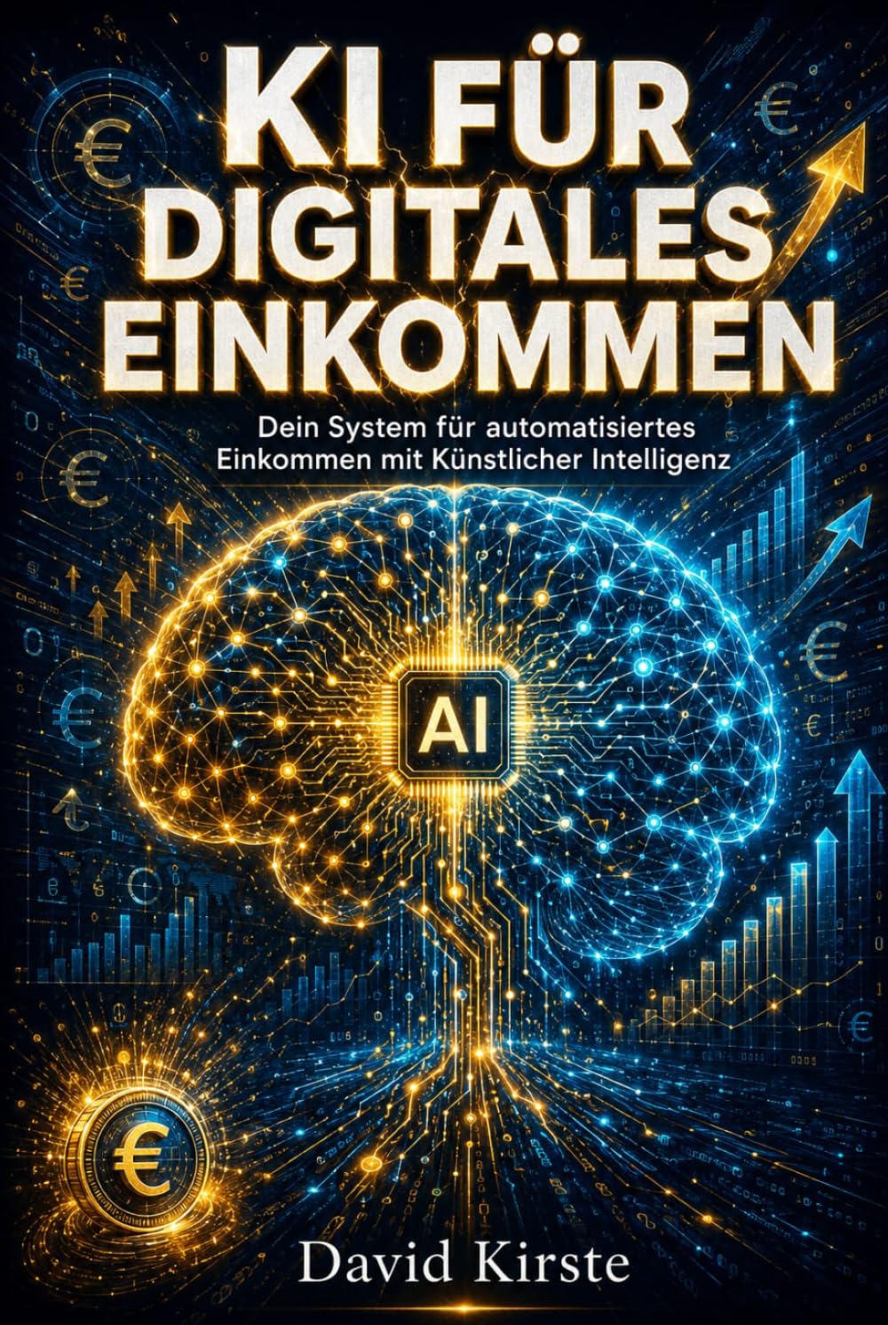 KI Für Digitales Einkommen: Einsteigerplan zum Aufbau automatisierter Einkommensquellen