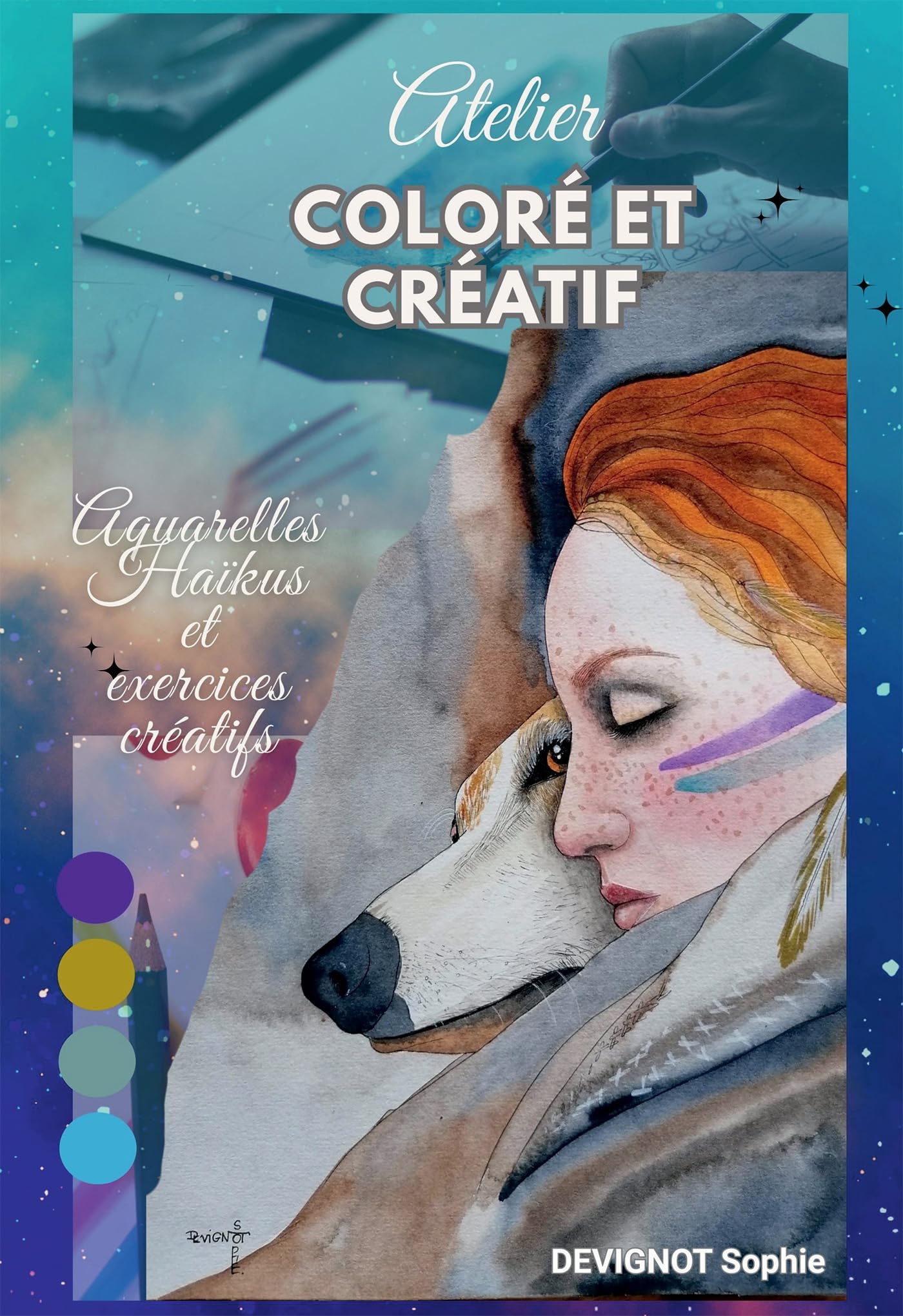 Atelier coloré et poétique: Aquarelles et exercices créatifs
