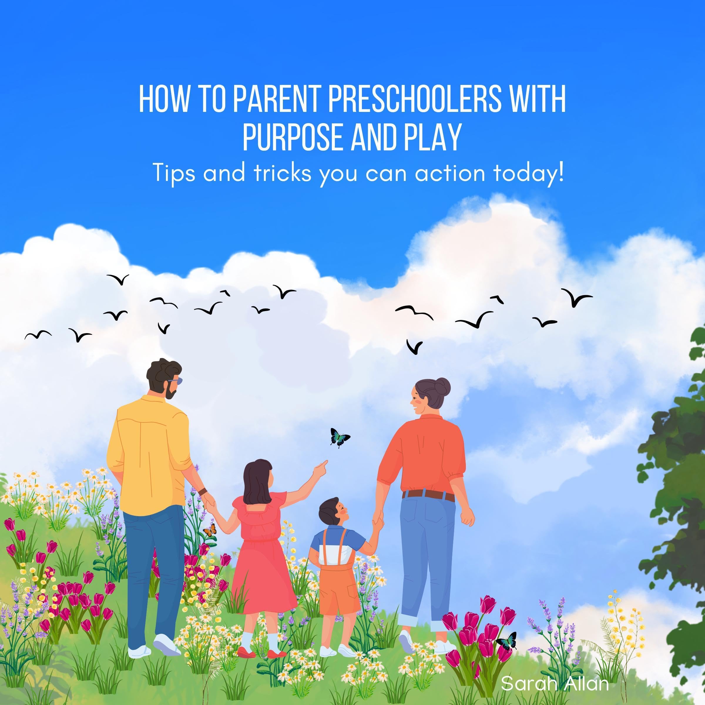 How to Parent Preschoolers with Purpose and Play