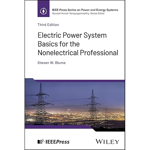 Electric power system basics for the nonelectrical professional