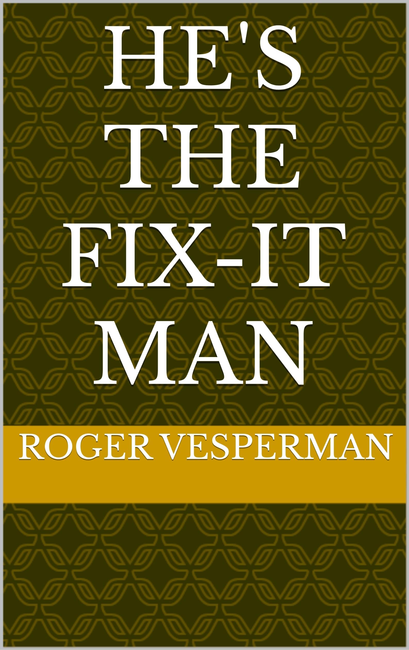 He's The Fix-It Man