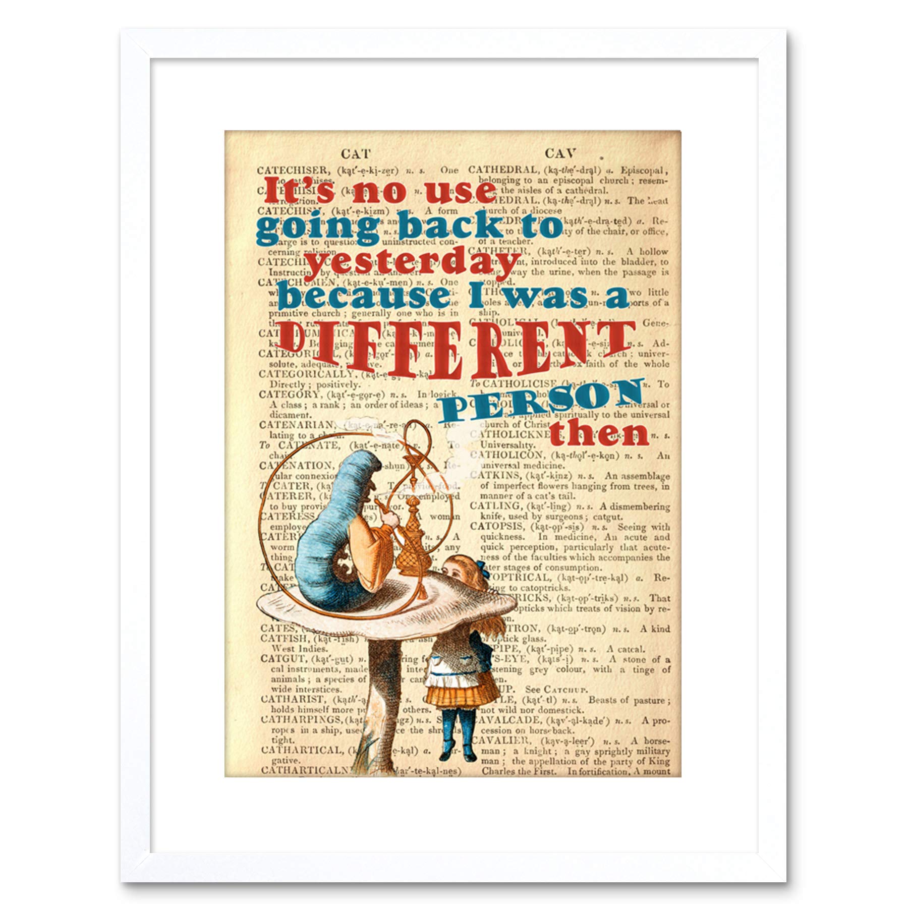Wee Blue Coo UPCYCLE ALICE WONDERLAND CATERPILLAR YESTERDAY QUOTE FRAMED ART PRINT F97X12385