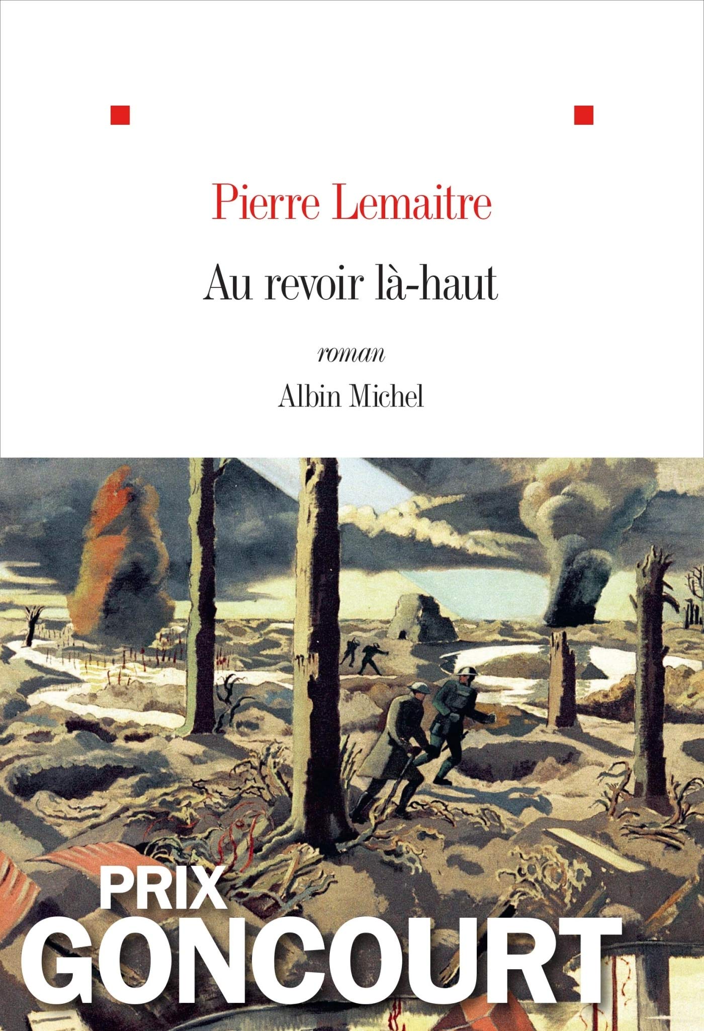 Au revoir là-haut: Prix Goncourt 2013