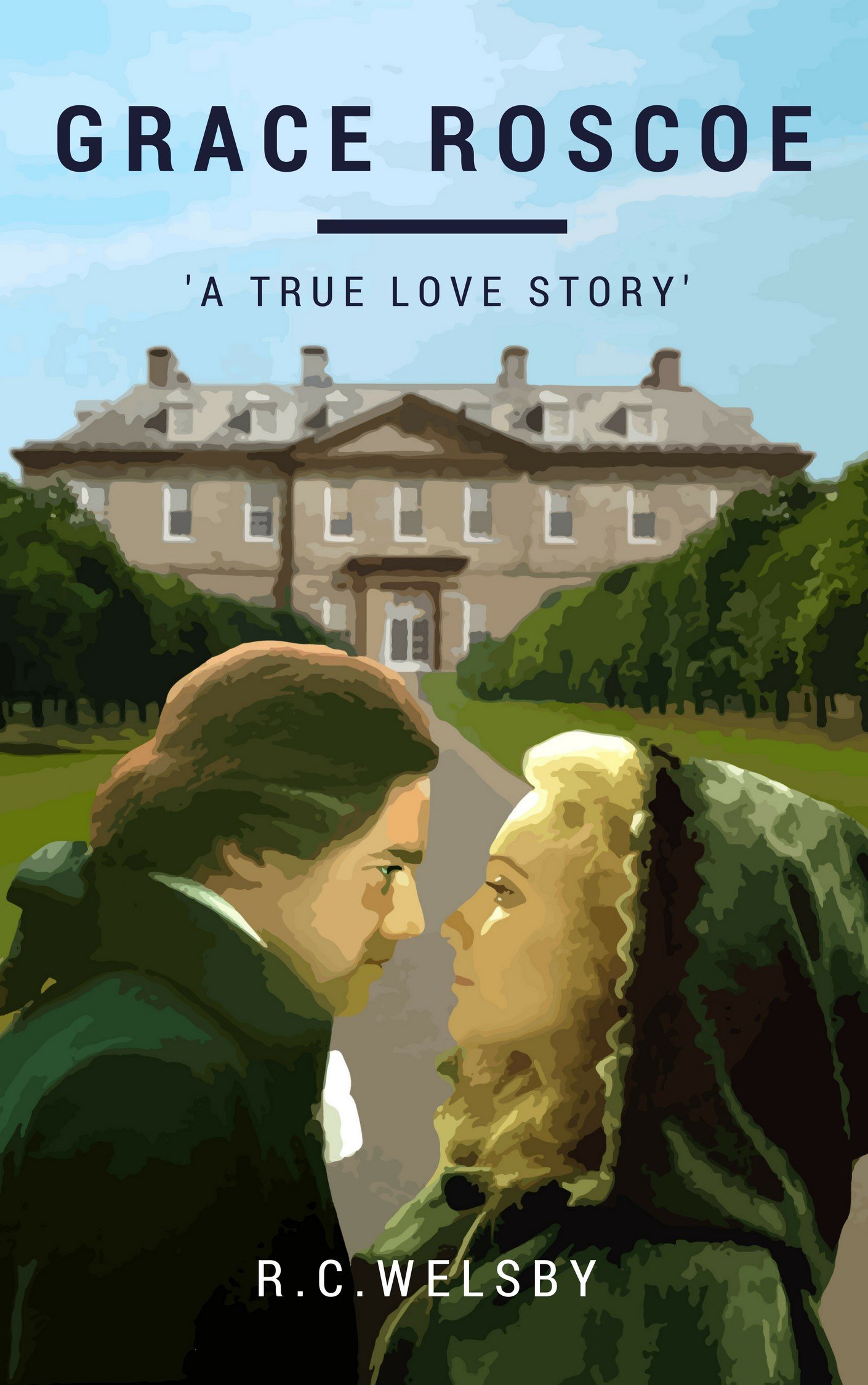 GRACE ROSCOE: A True Love Story