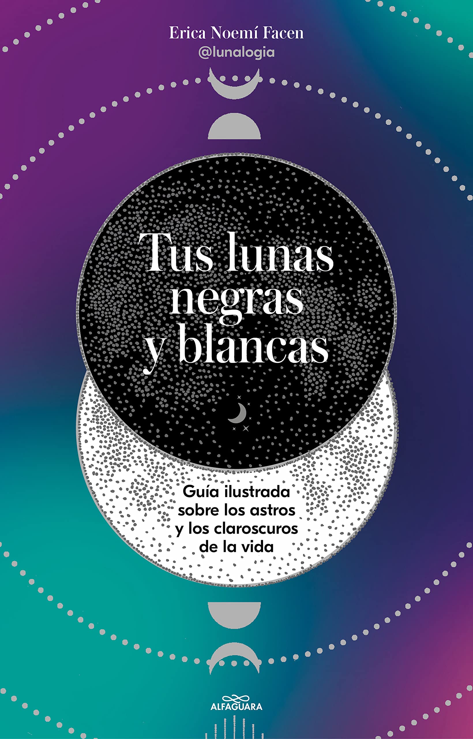 Tus lunas negras y blancas / Your Black and White Moons (Spanish Edition)