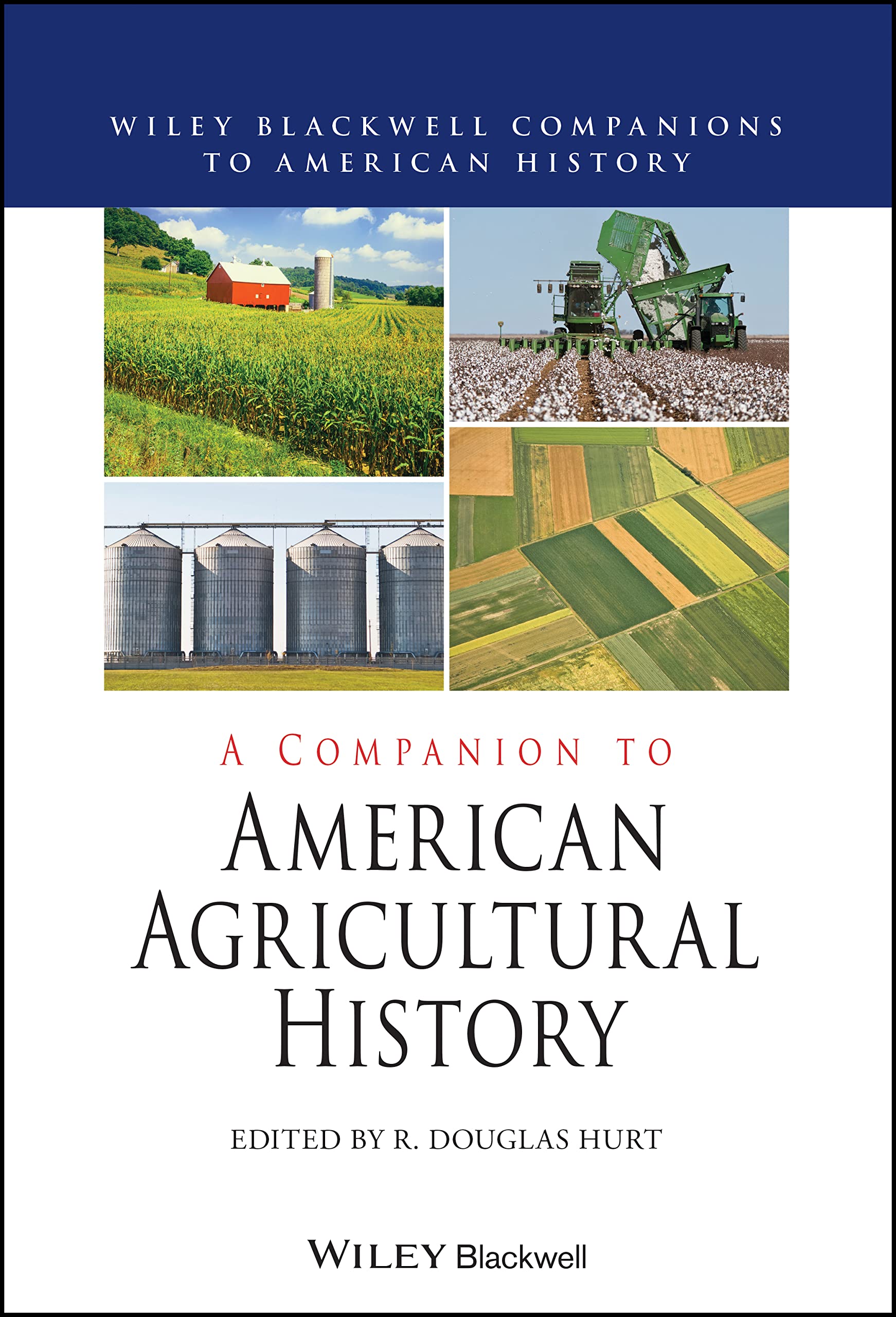 A Companion to American Agricultural History (Wiley Blackwell Companions to American History)