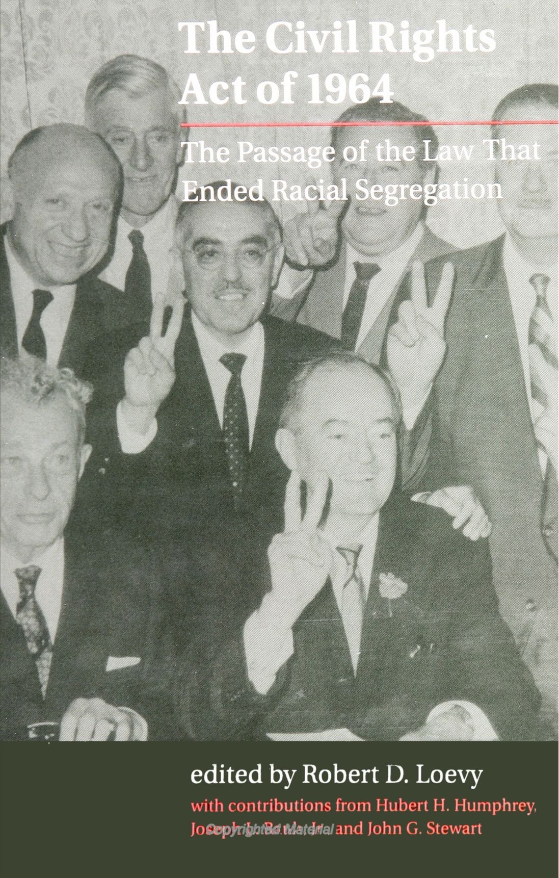 The Civil Rights Act of 1964: The Passage of the Law That Ended Racial Segregation (S U N Y Series in Afro-American Studies)