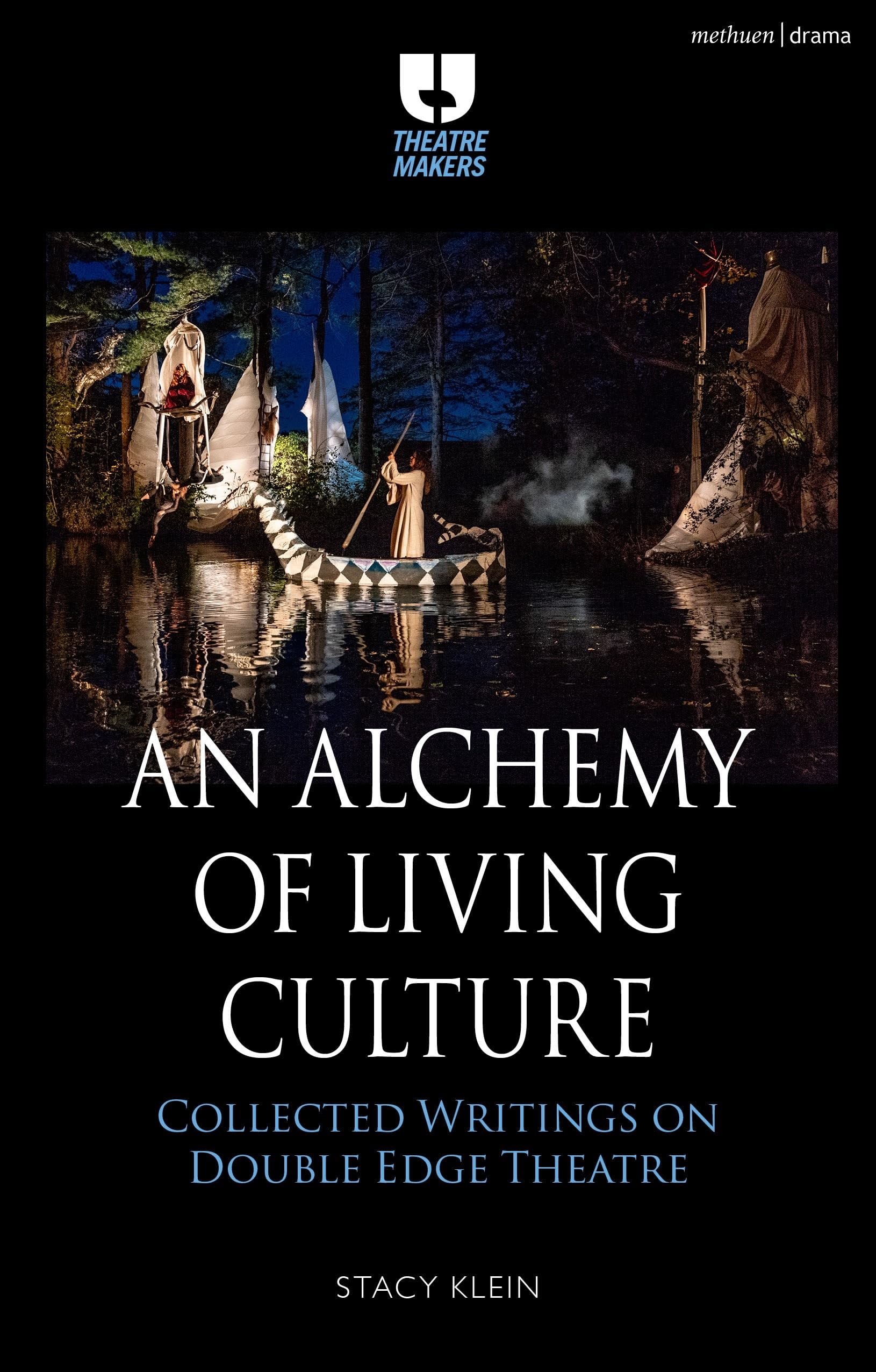 Alchemy of Living Culture livre de théâtre sur le collectif Double Edge Theatre broché