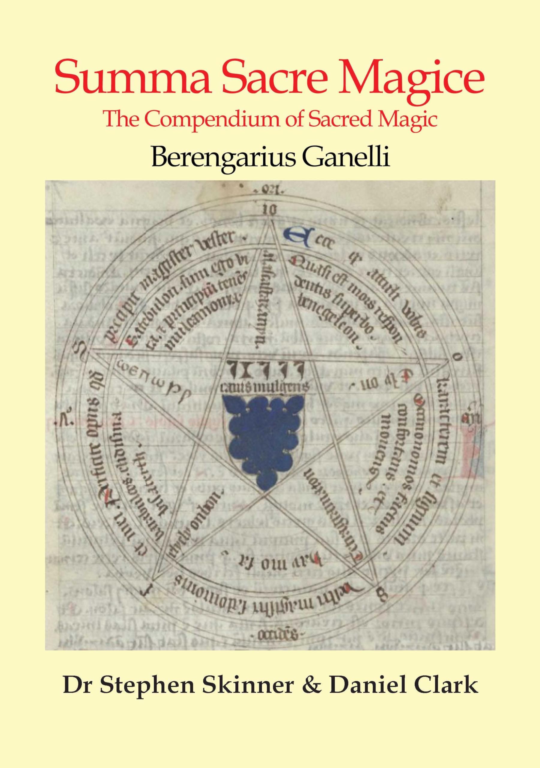 Summa Sacre Magice: The Compendium of Sacred Magic (SWCM - Sourceworks of Ceremonial Magic Vol. XV Series)