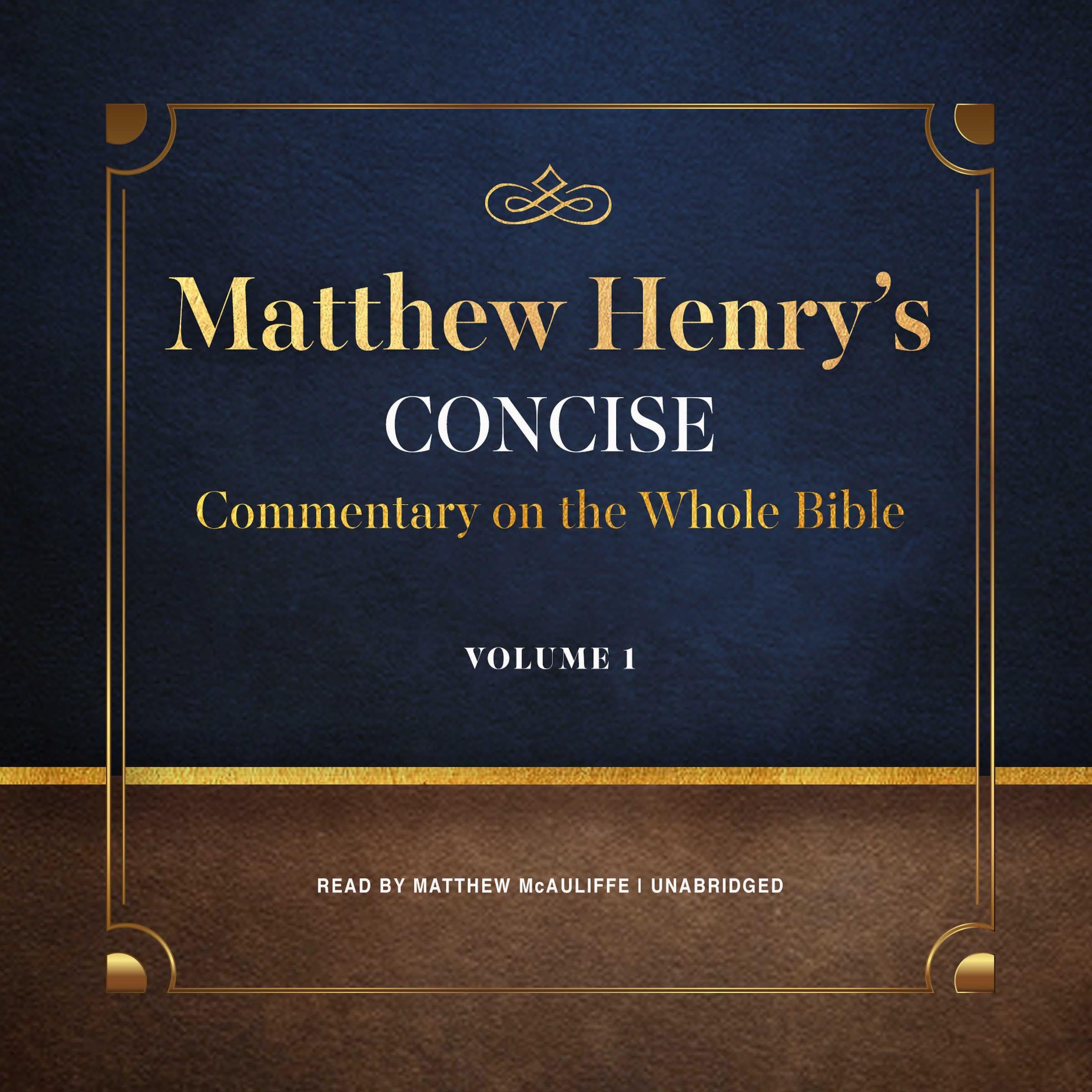 Matthew Henry’s Concise Commentary on the Whole Bible, Vol. 1