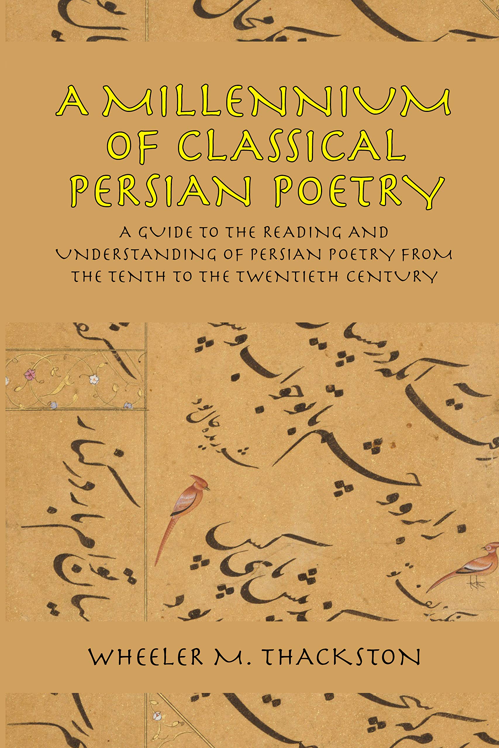 A Millennium of Classical Persian Poetry: A Gui. Thackston<|
