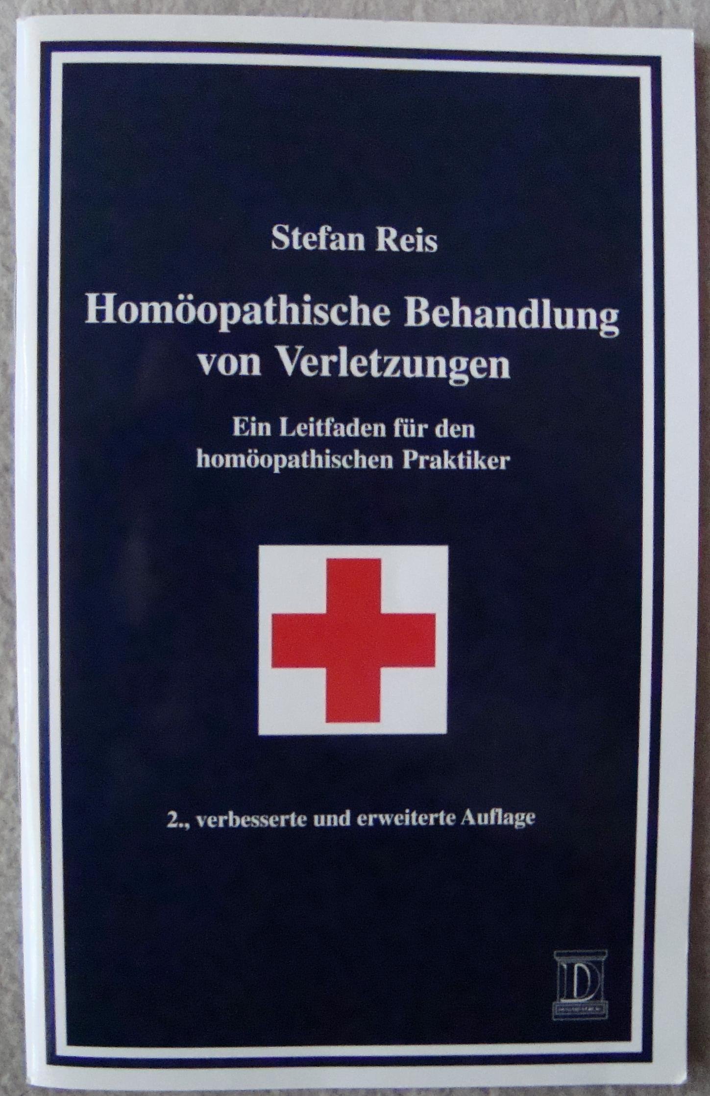 Homöopathische Behandlung von Verletzungen. Ein Leitfaden für den homöopathischen Praktiker
