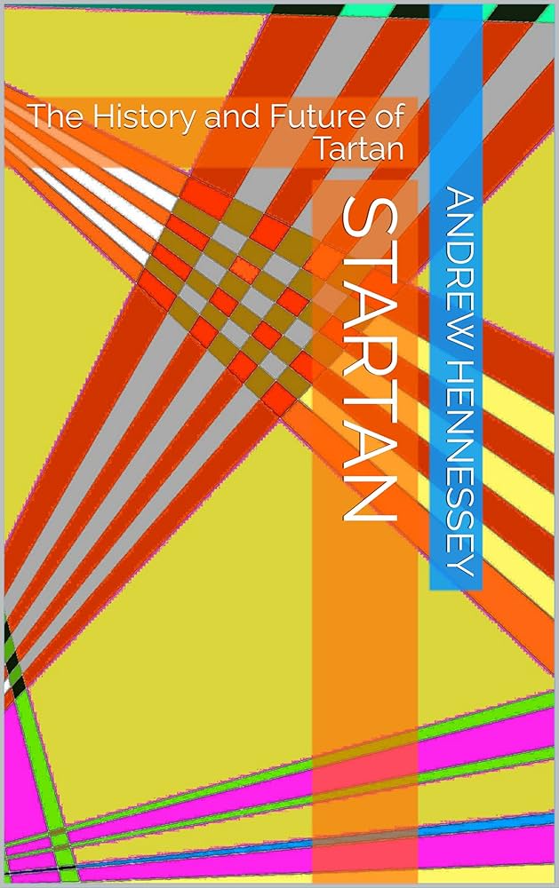 洋書 THE EARTAN Amazon | Startan: The History and Future of Tartan (English