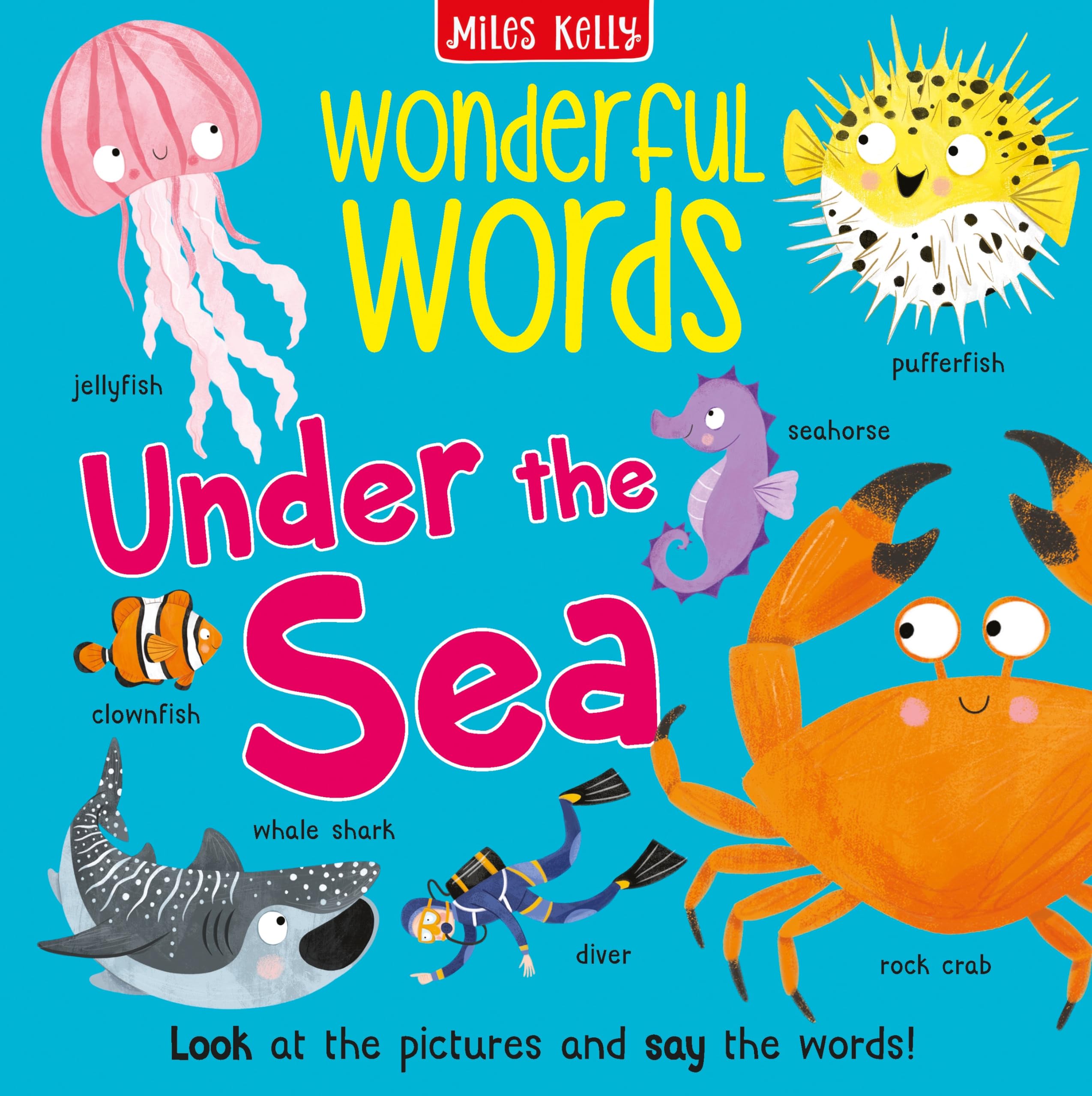 Wonderful Words: Under the Sea: A Vibrant Children's Book of Ocean Wildlife and Early Vocabulary Words