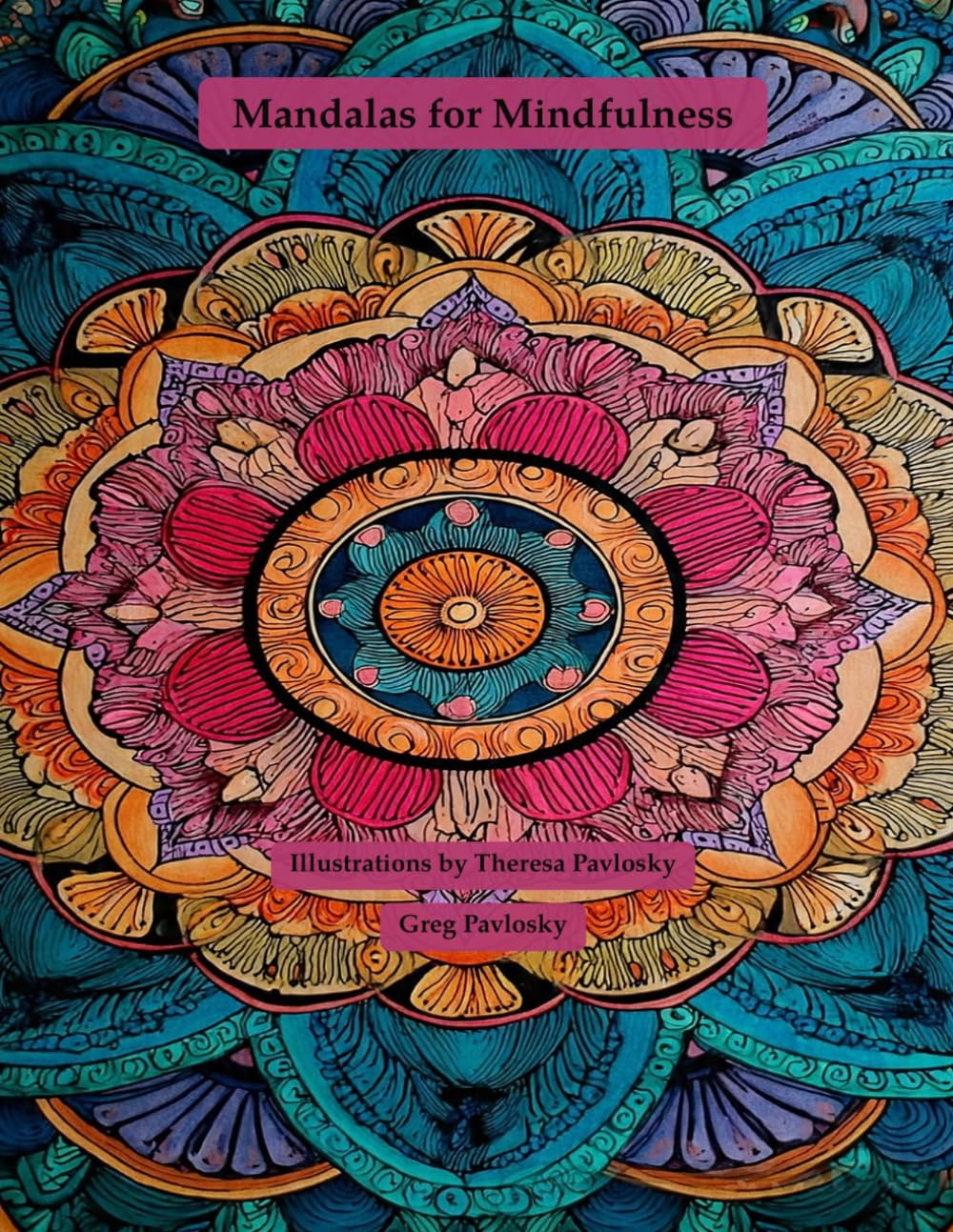Mandalas for Mindfulness: The second book in (Calming Color Series)