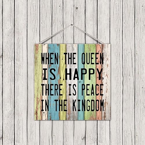 Miniatura 3 de Letrero de madera con texto en inglés "When The Queen Is Happy There Is Peace in The Kingdom" (texto en inglés "When The Queen Is Happy There Is