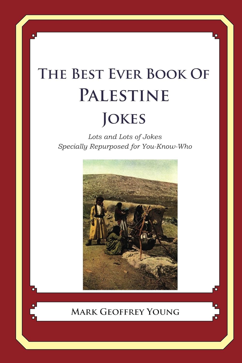 The Best Ever Book of Palestine Jokes eBook Young, Mark