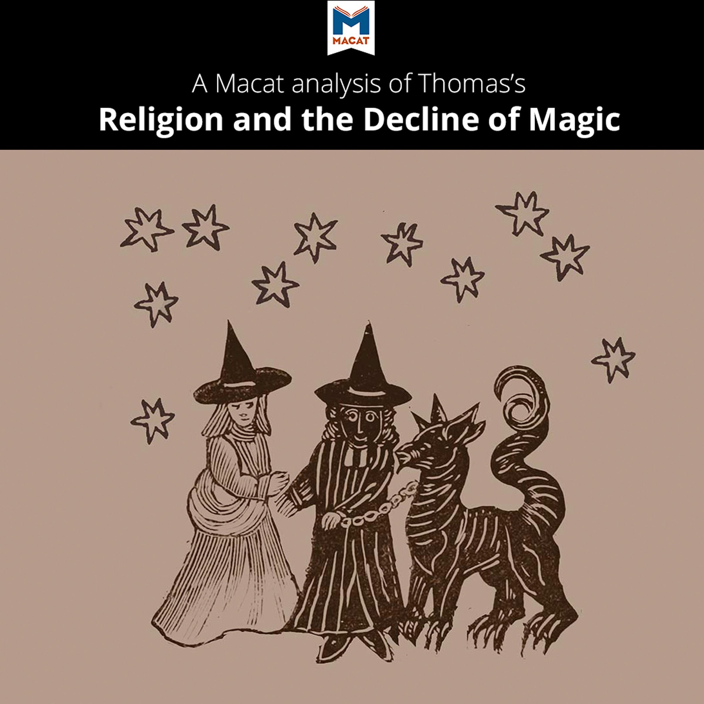 A Macat Analysis of Keith Thomas' Religion and the Decline of Magic