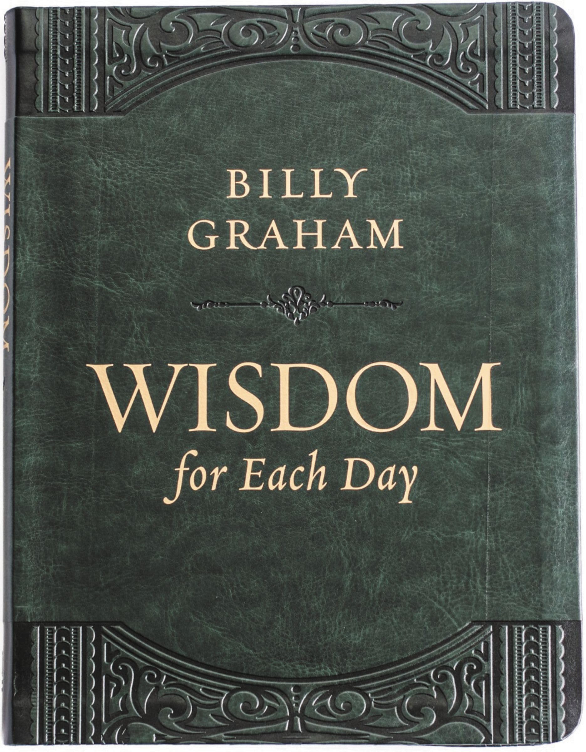 Wisdom for Each Day (Large Text Leathersoft): Daily Devotions to Guide Your Life and Grow Your Faith (A 365-Day Devotional)