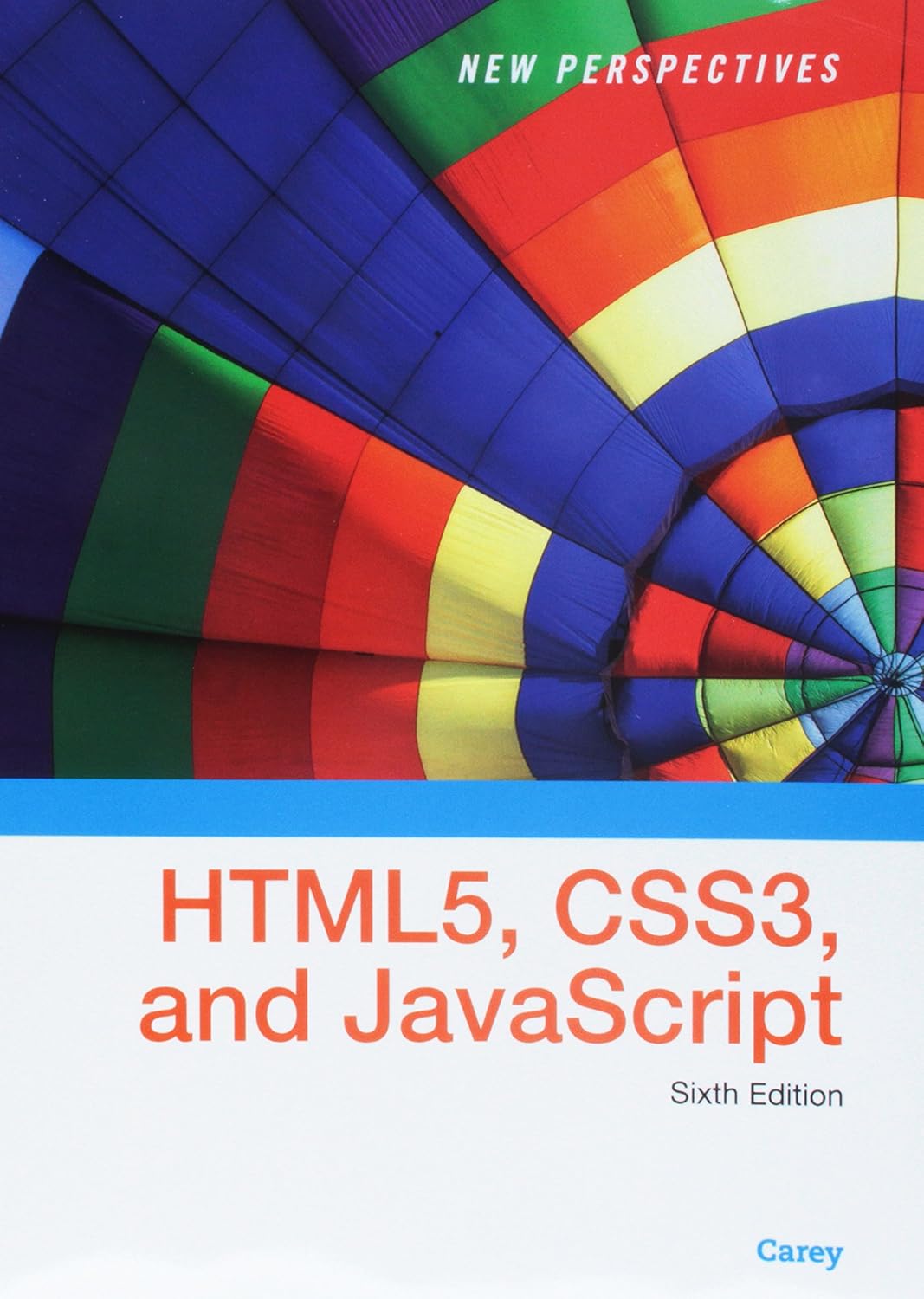 New Perspectives on HTML5, CSS3, and JavaScript, Loose-leaf Version ...