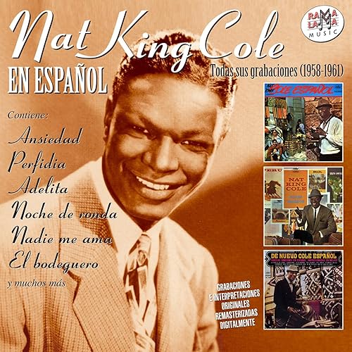 Nat King Cole en Español. Todas Sus Grabaciones (1958-1961)