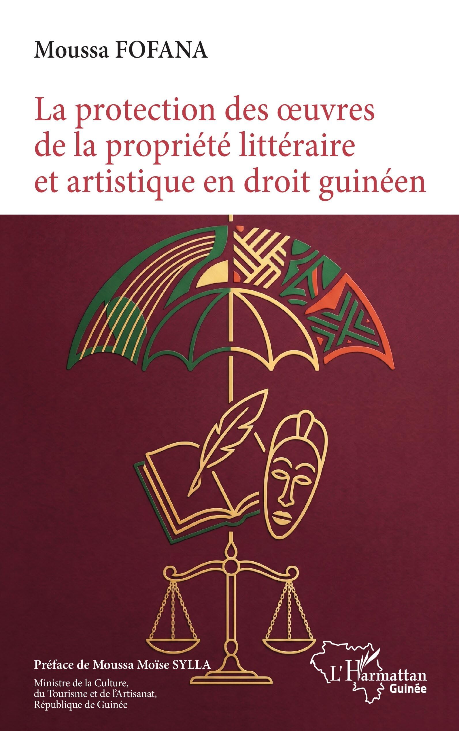 La protection des oeuvres littéraires et artistique en droit guinéen (Harmattan Guinée)