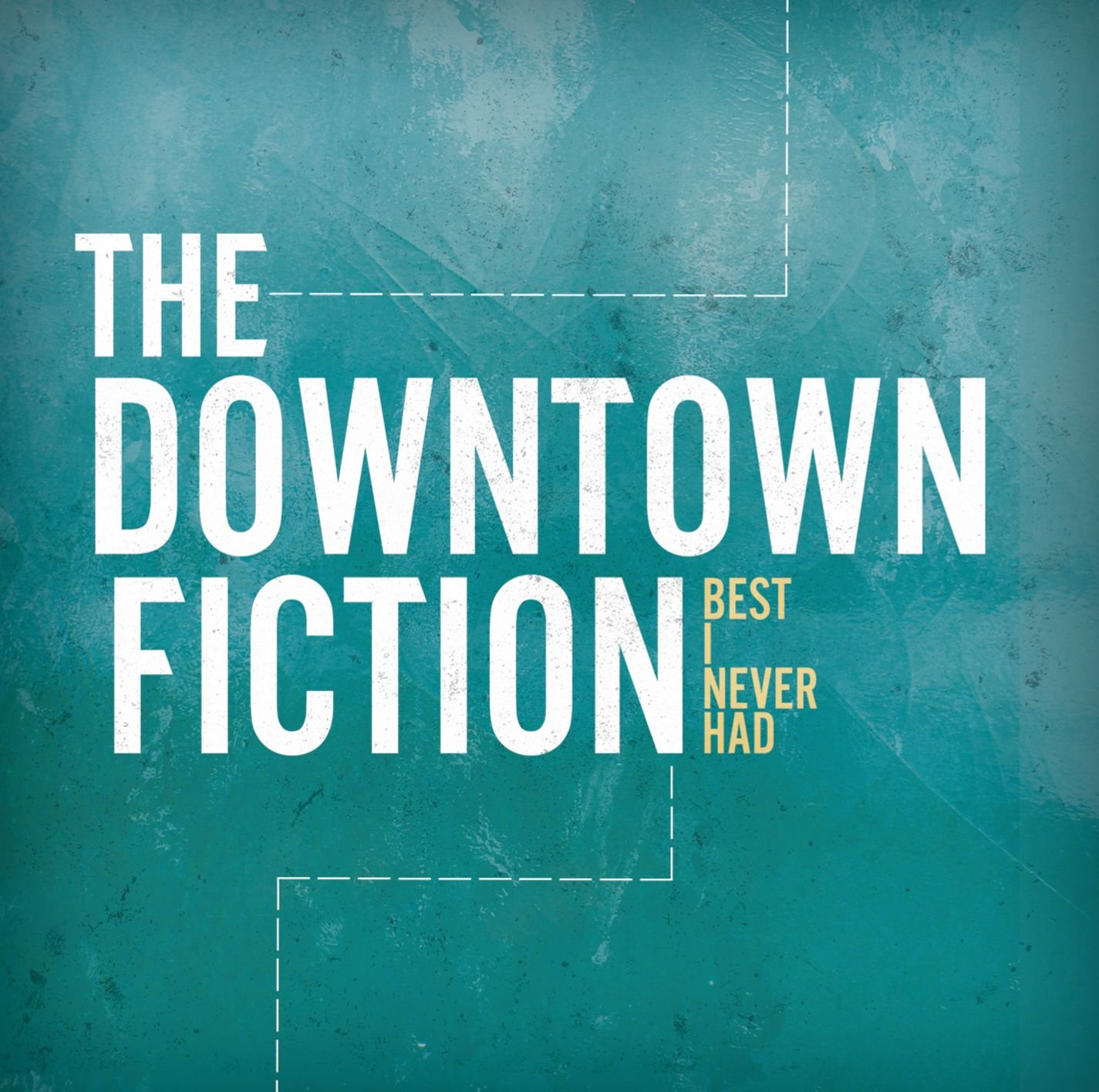 Best I Never Had [Audio CD] DOWNTOWN FICTION