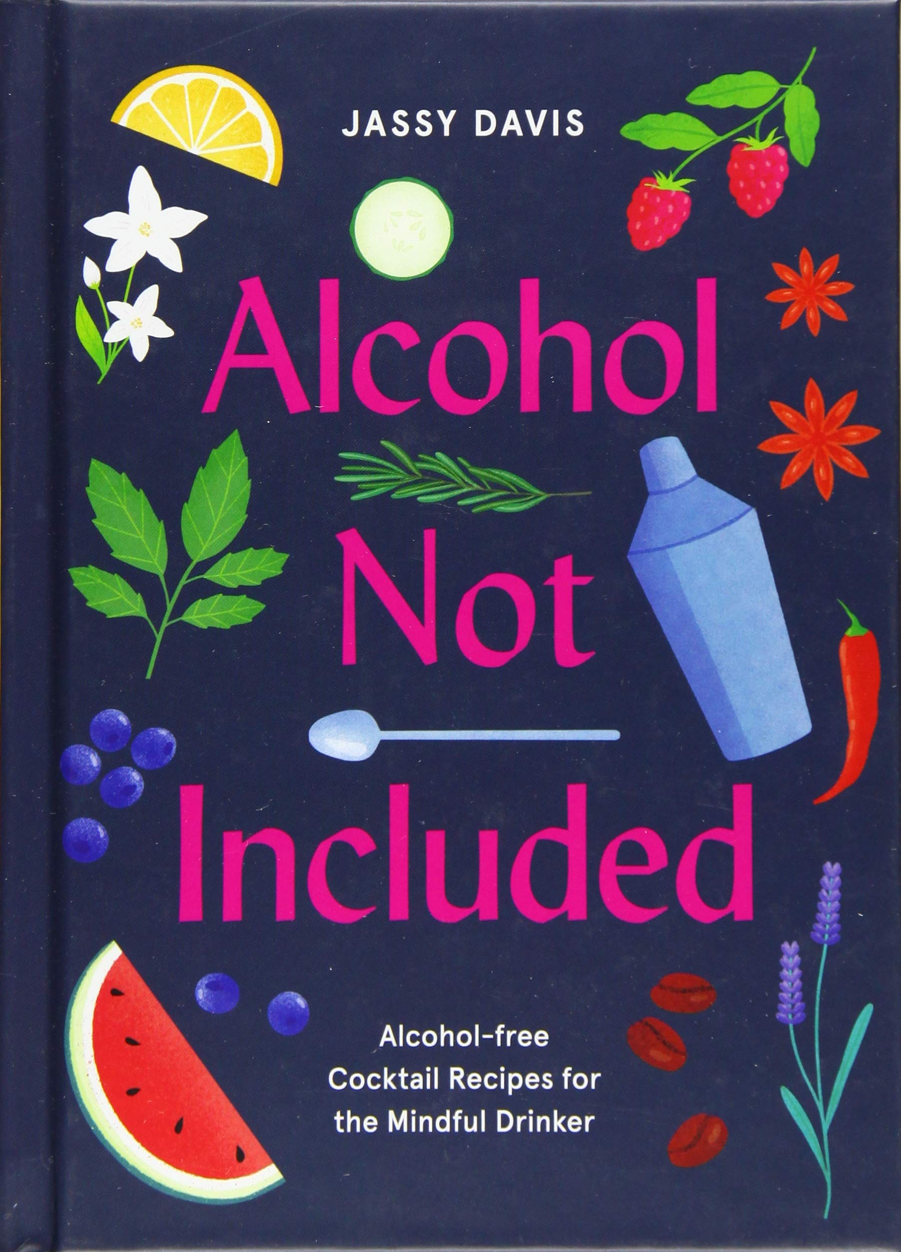 Alcohol Not Included: Alcohol-Free Cocktails for the Mindful Drinker