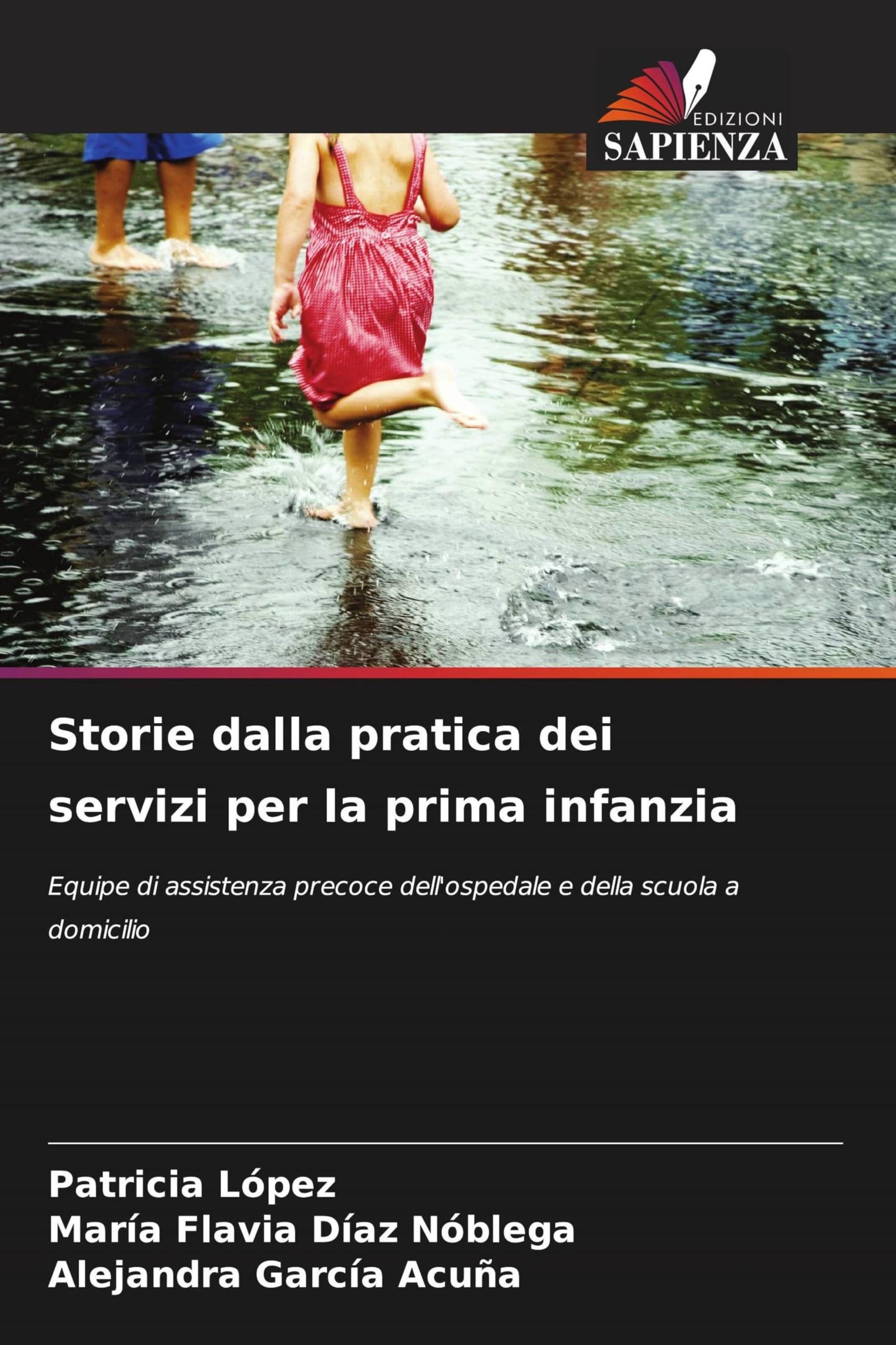 Storie dalla pratica dei servizi per la prima infanzia: Equipe di assistenza precoce dell'ospedale e della scuola a domicilio