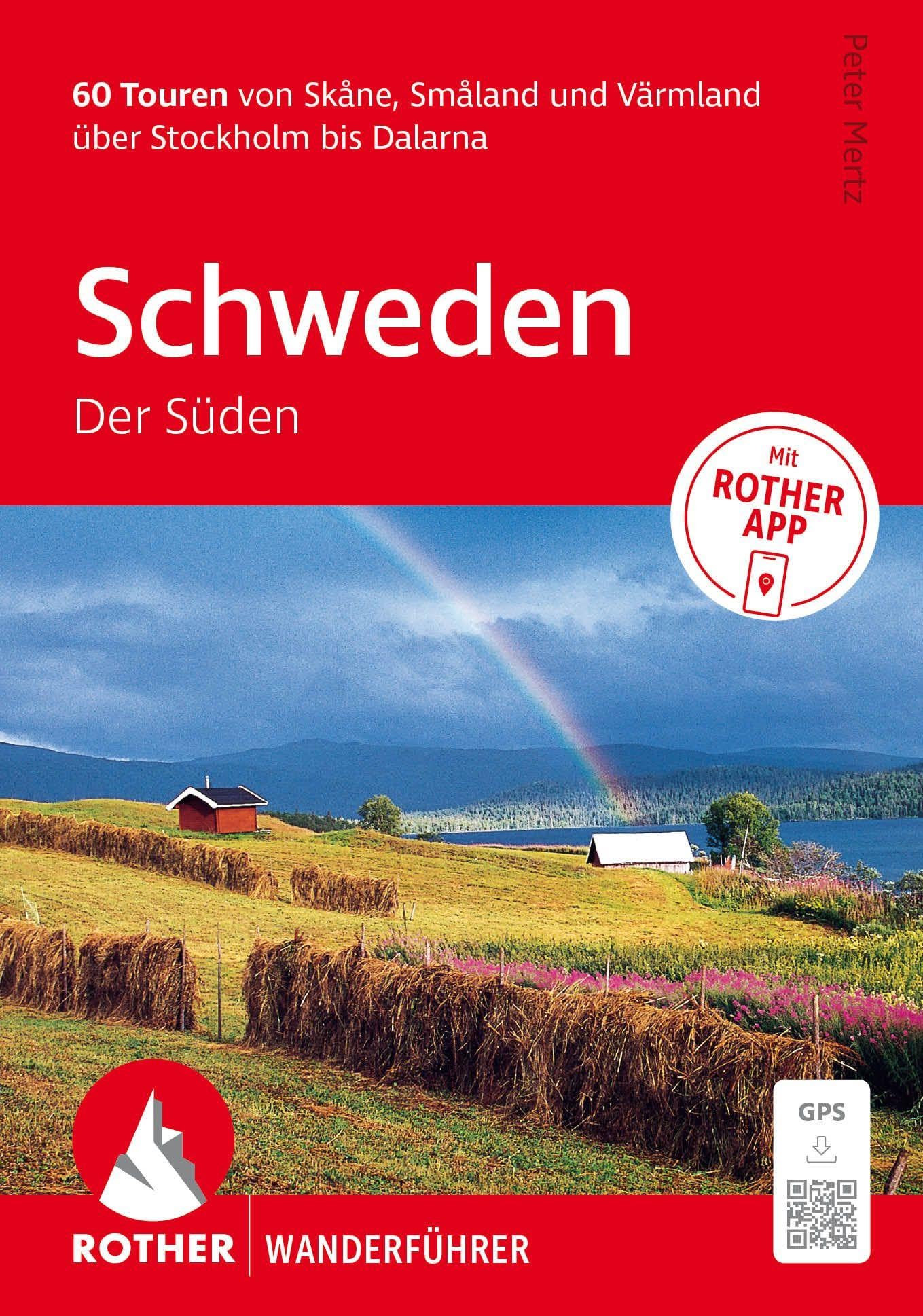 ROTHER Wanderführer Schweden: Der Süden. 60 Touren von Skåne, Småland und Värmland über Stockholm bis Dalarna: Inkl. Rother App und GPS-Tracks zum Download